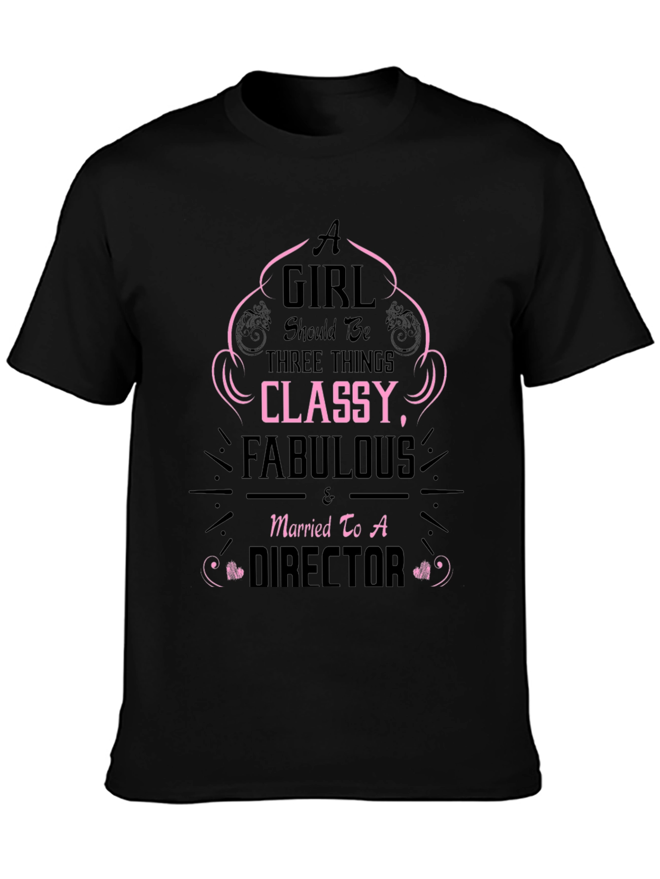 Classy Fabulous & Married to a Director T-Shirt