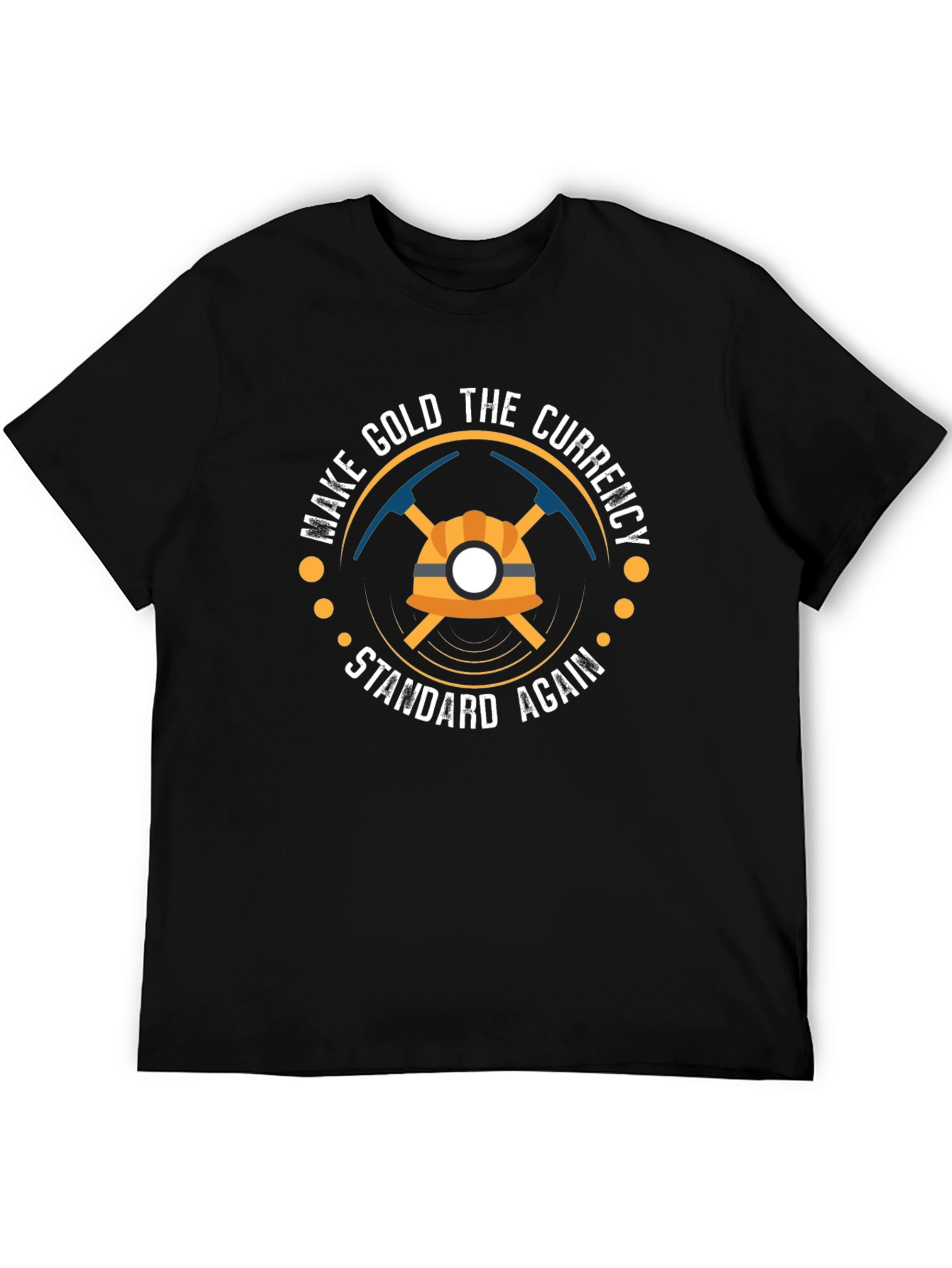 Make Gold The Currency Standard Again T-Shirt