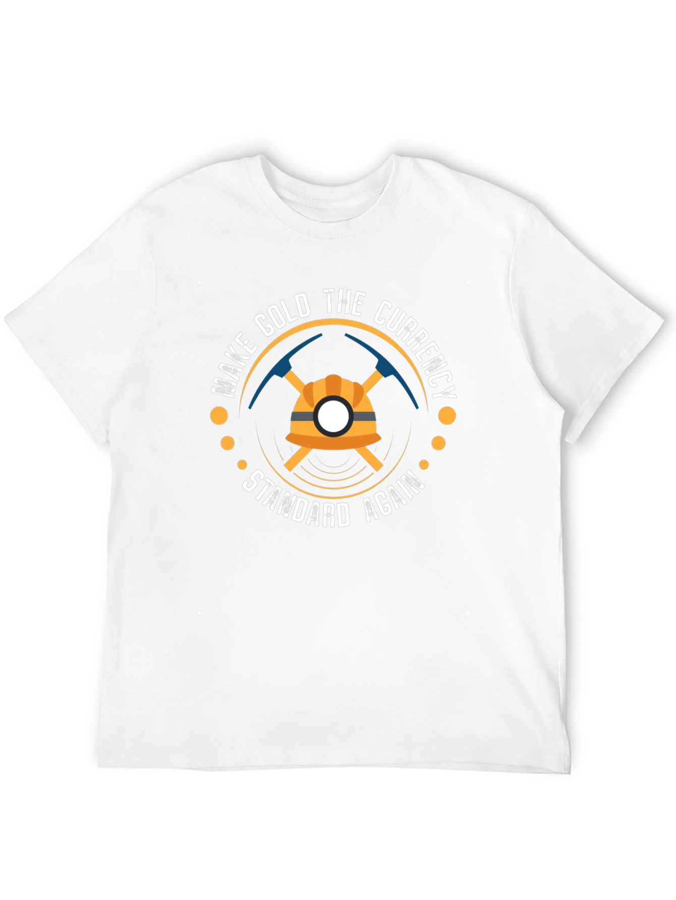 Make Gold The Currency Standard Again T-Shirt