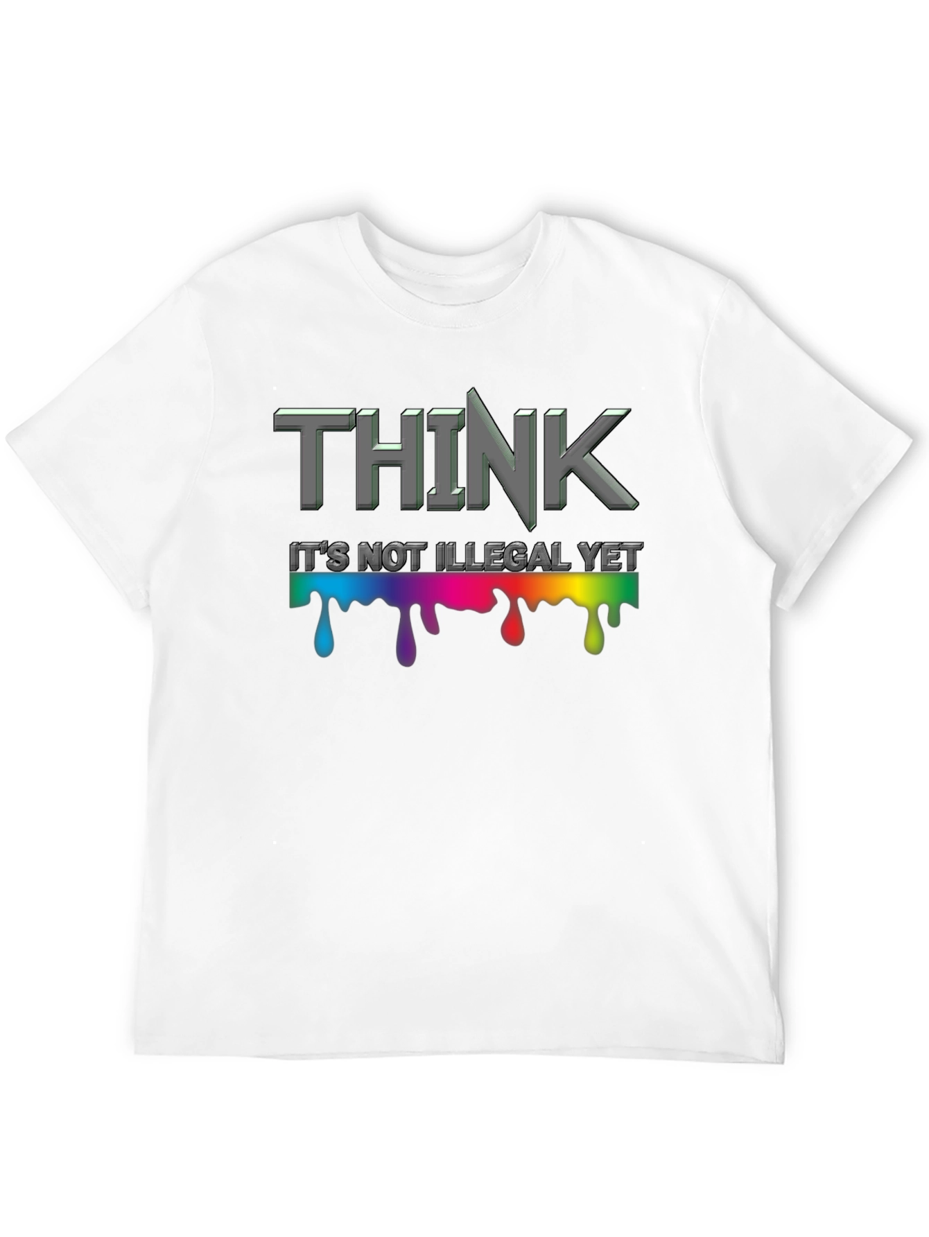 Think Its Not Illegal Yet Graphic Tee