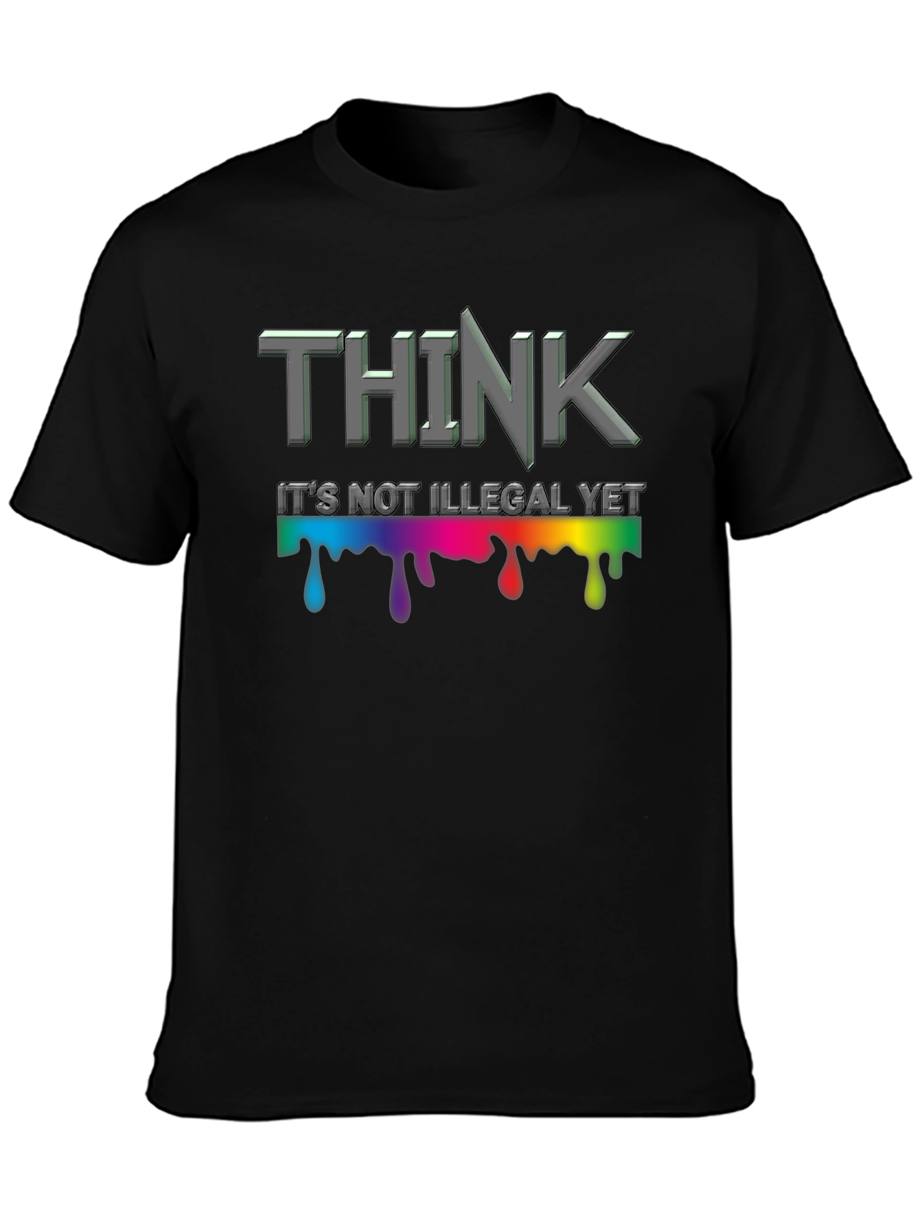 Think Its Not Illegal Yet Graphic Tee