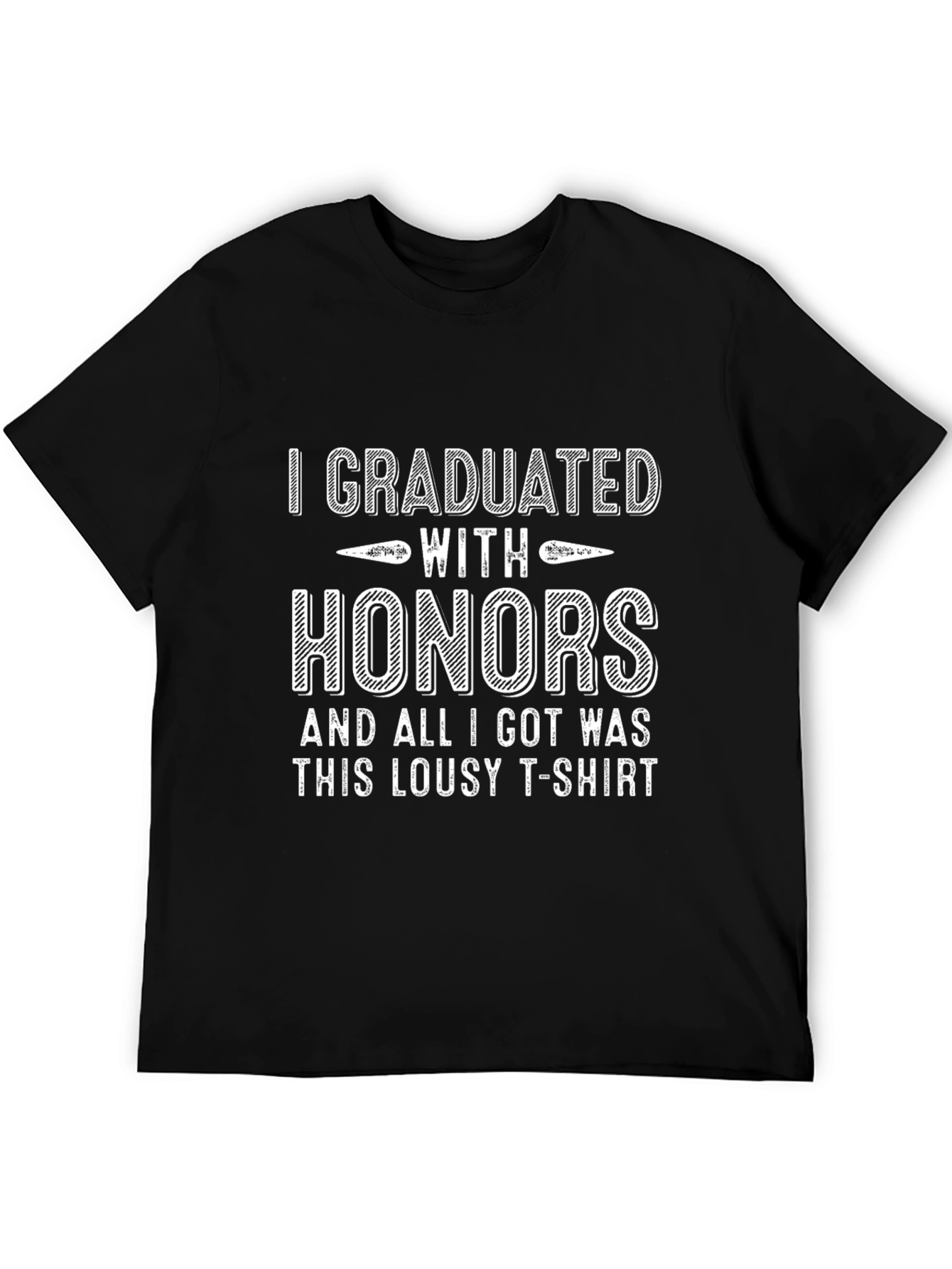 Graduation Honors Lousy T-Shirt Funny Gift