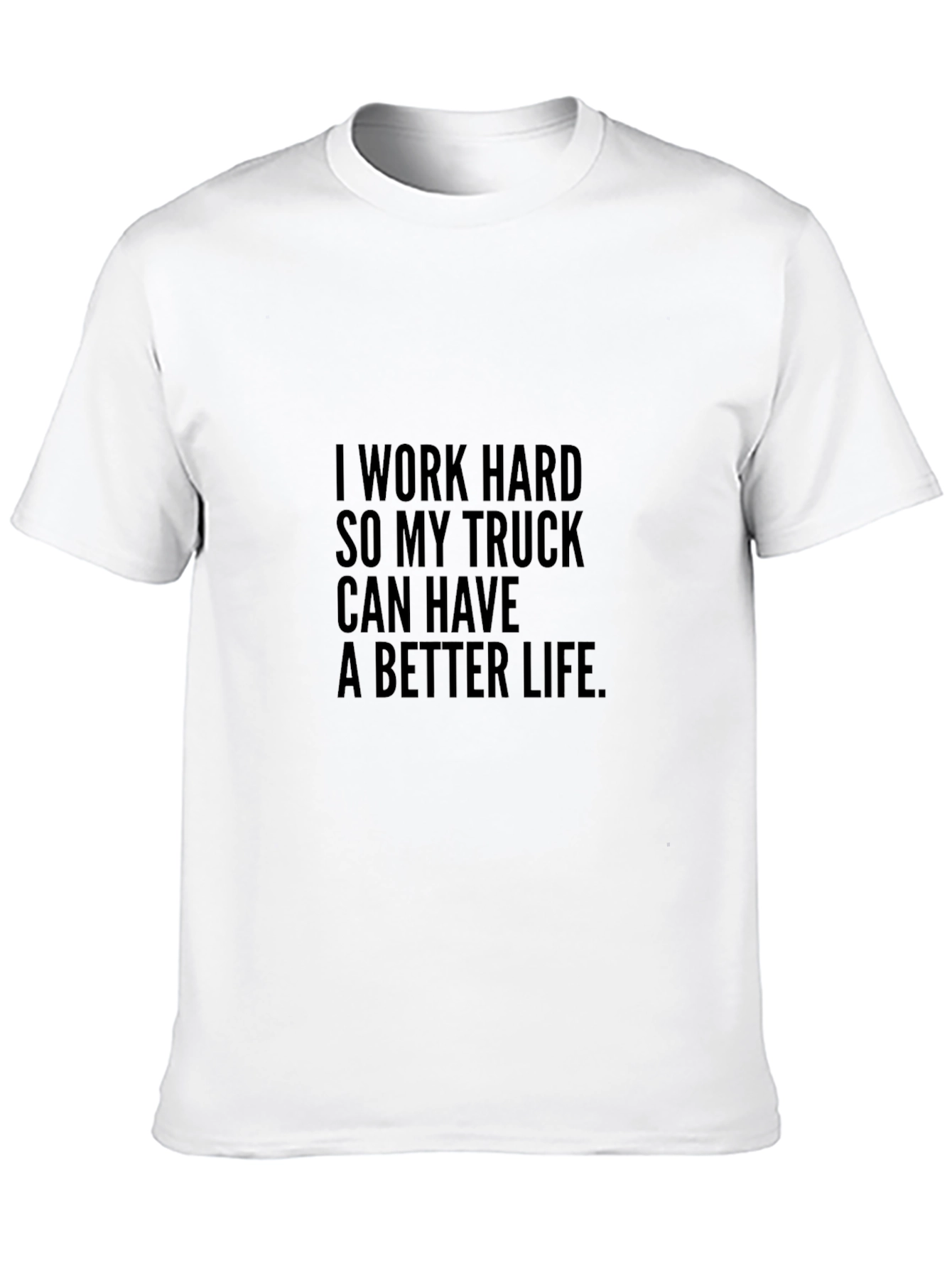 I Work Hard Trucker Tee