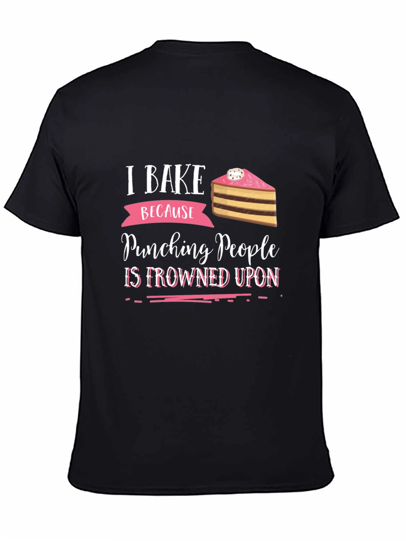 I Bake Because Punching People Is Frowned Upon T-Shirt