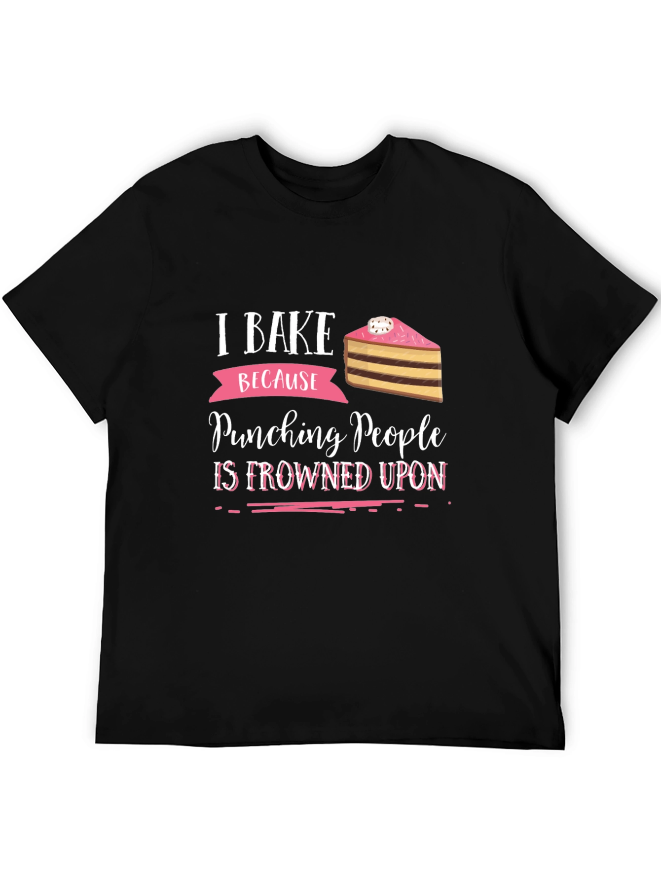 I Bake Because Punching People Is Frowned Upon T-Shirt