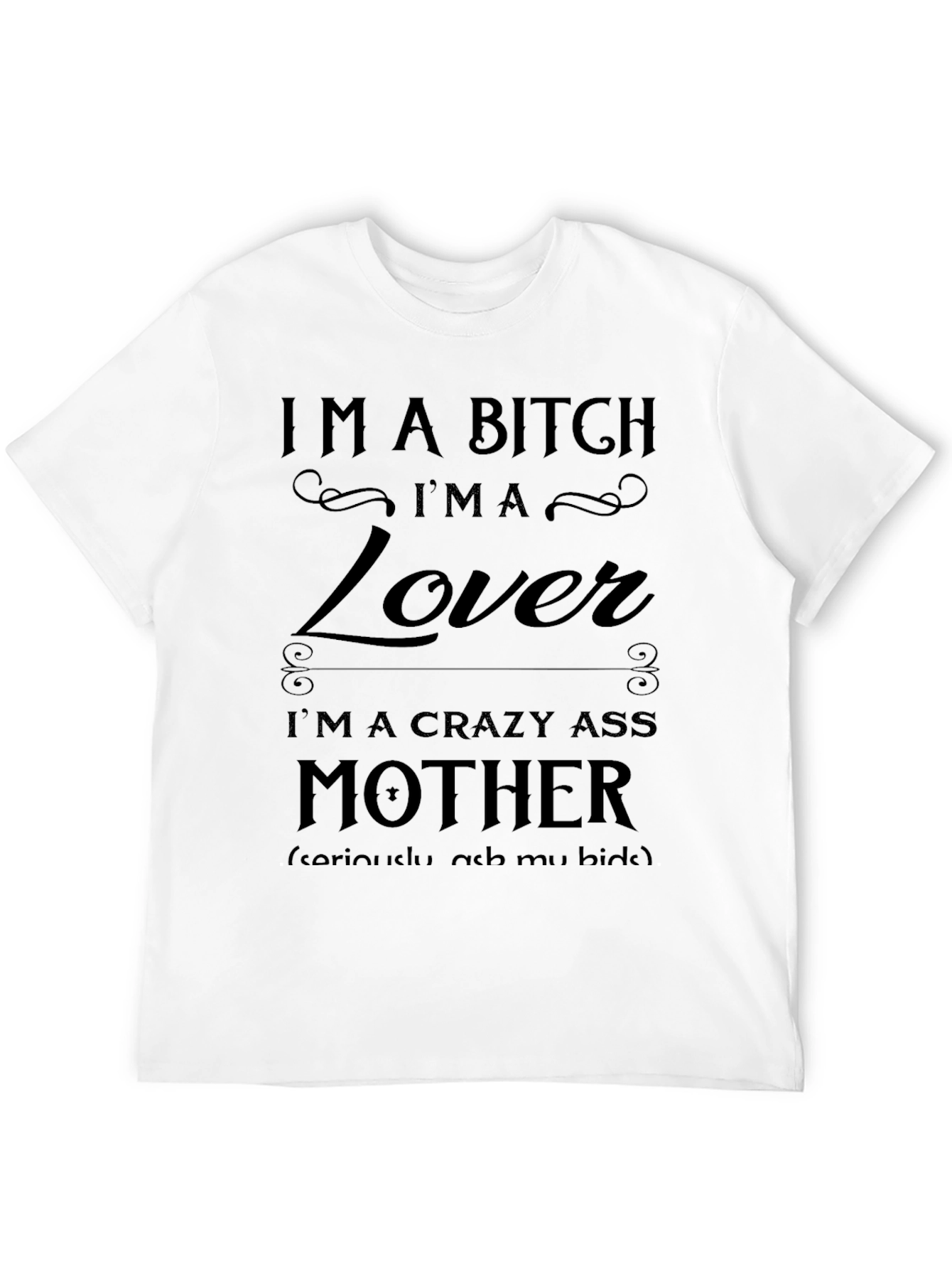 Im a Bitch Lover Mother Novelty Graphic T-Shirt