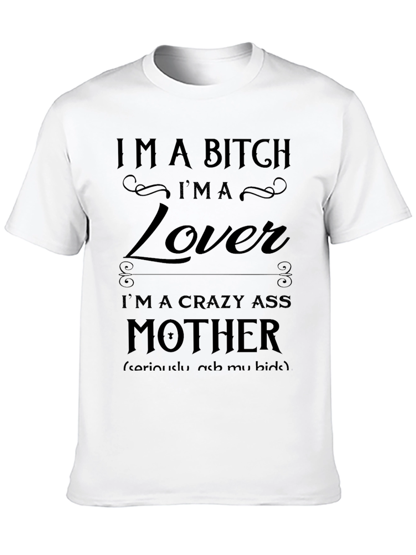 Im a Bitch Lover Mother Novelty Graphic T-Shirt