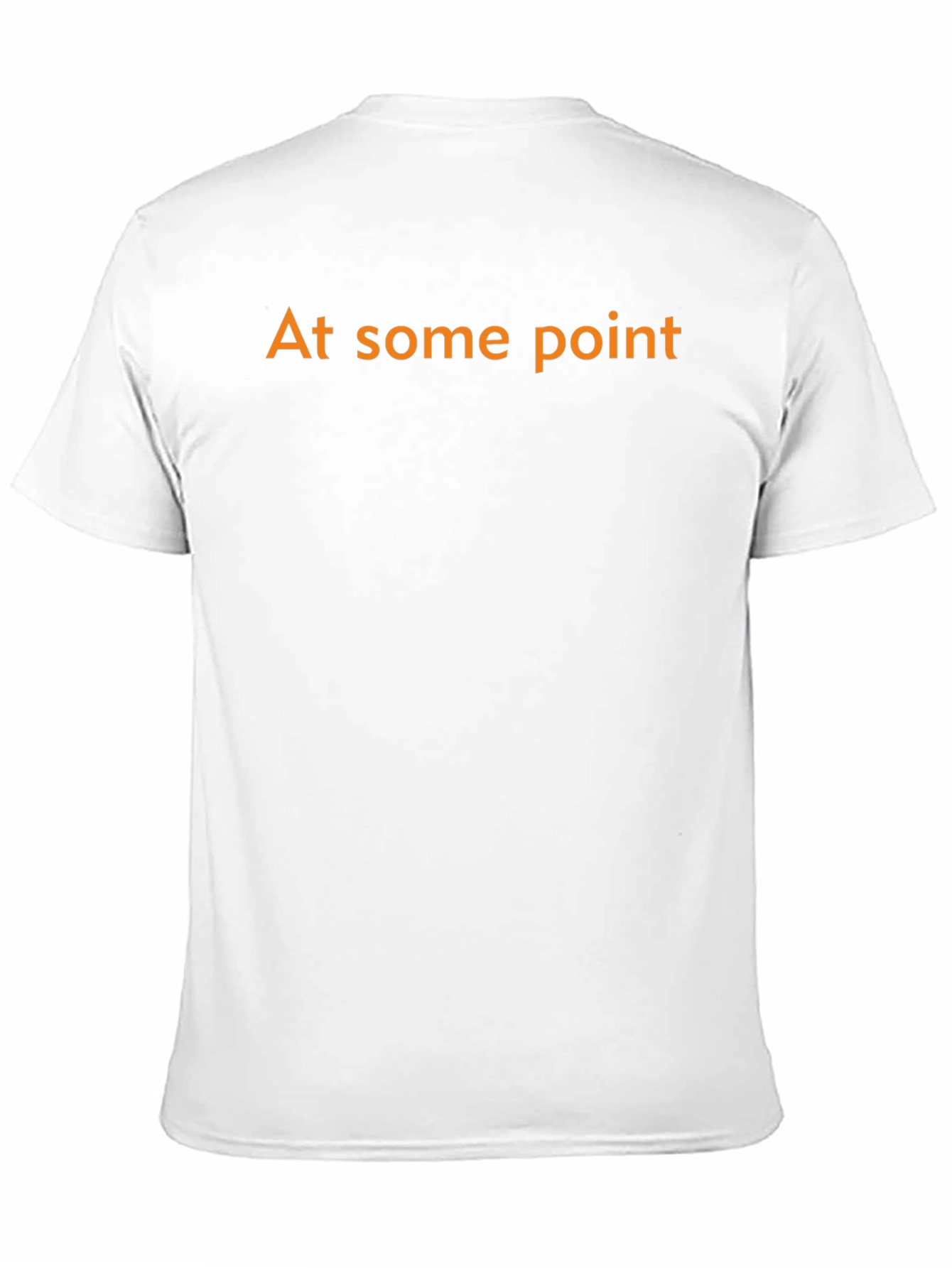 At Some Point Graphic Tee - Stylish & Comfy