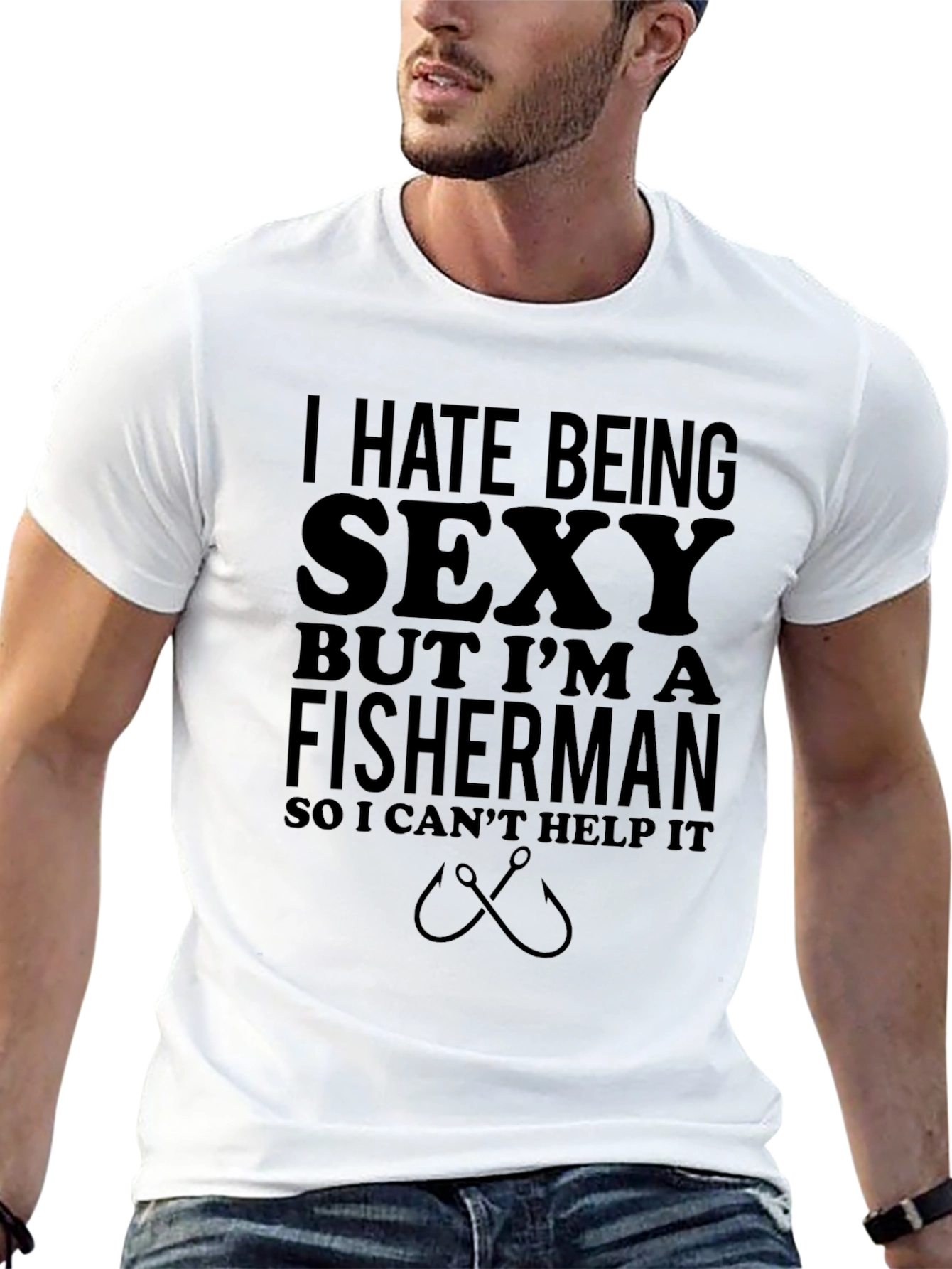 Funny Fisherman T-Shirt - I Hate Being Sexy