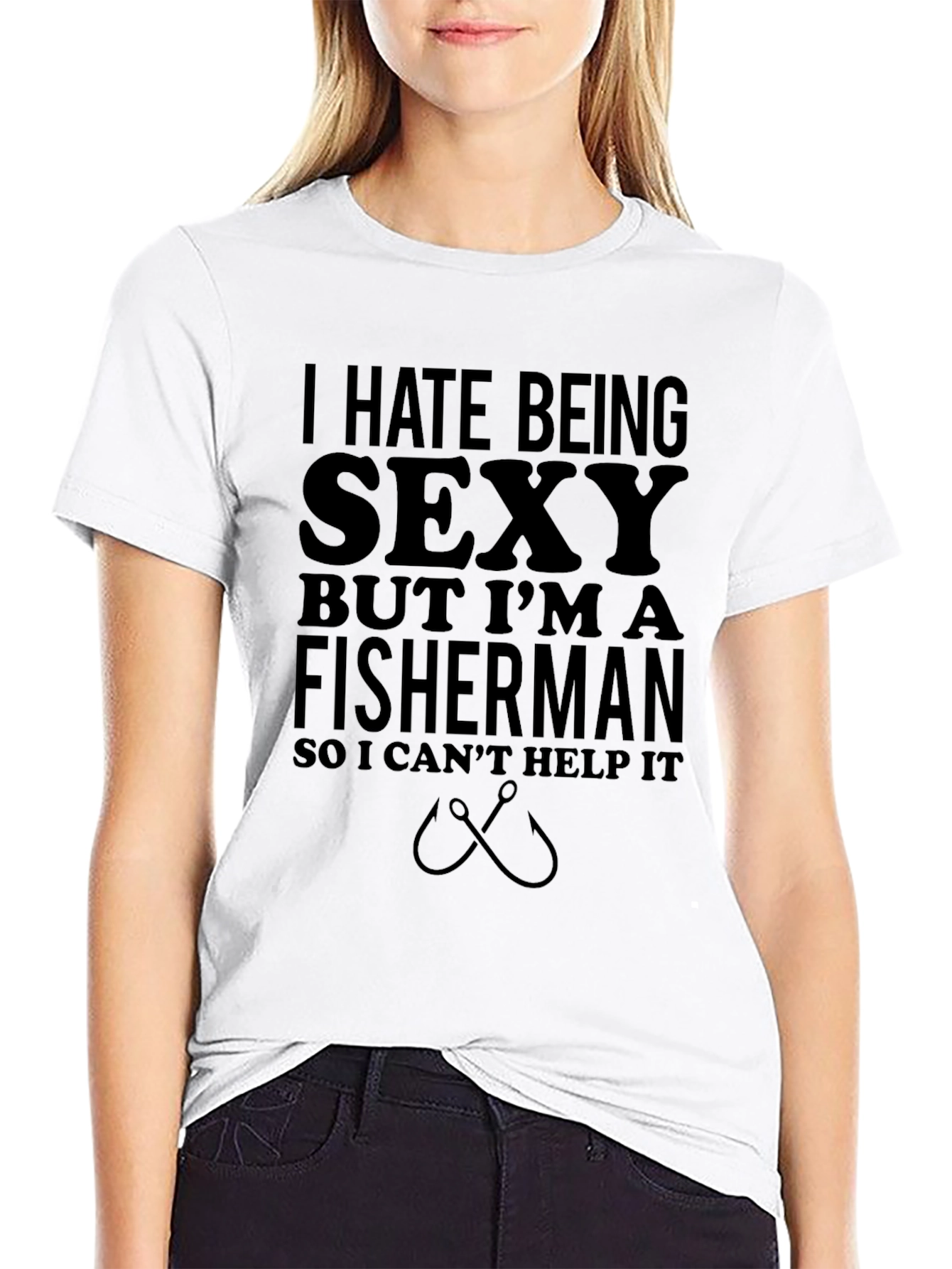 Funny Fisherman T-Shirt - I Hate Being Sexy