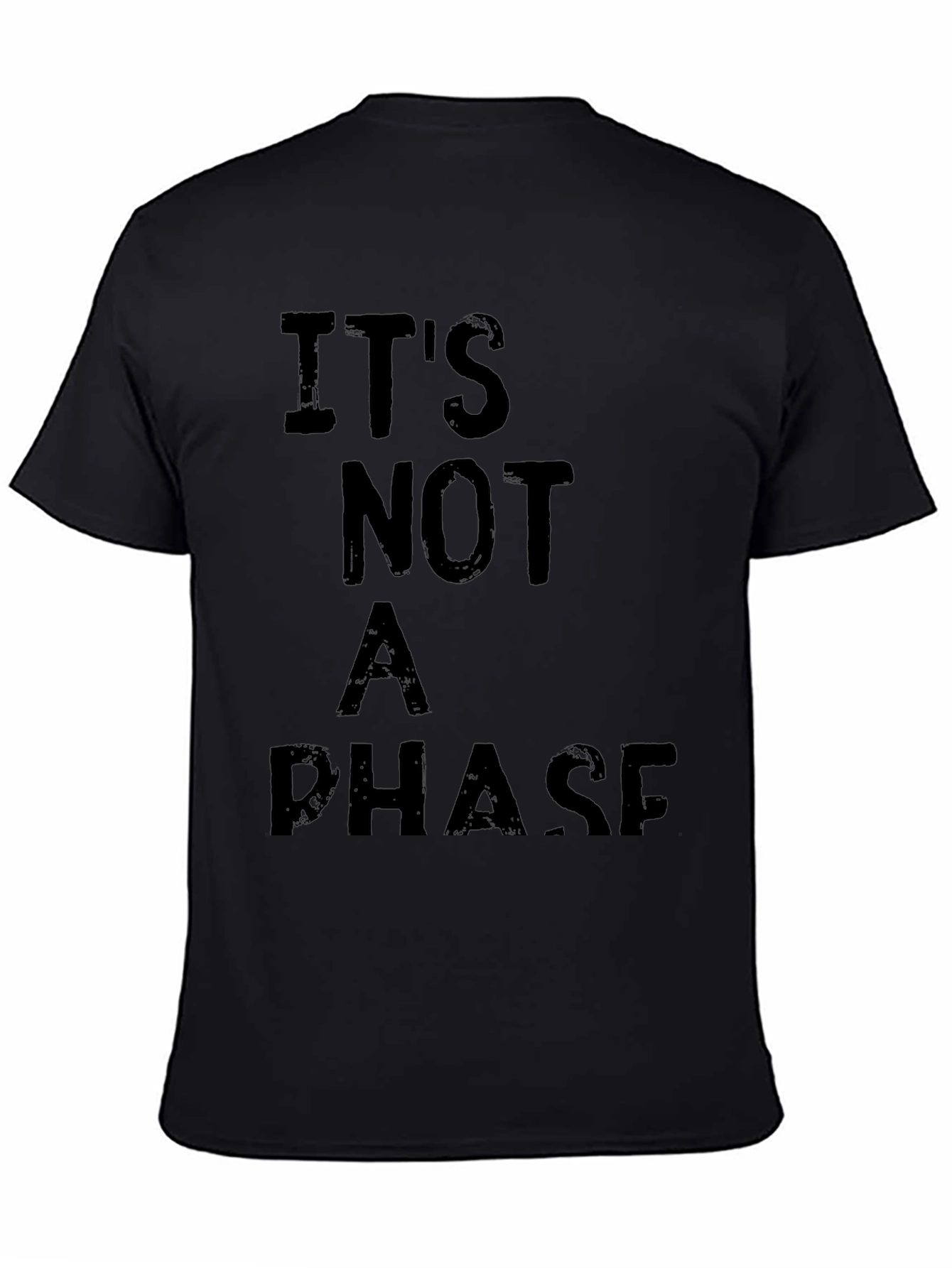 Its Not a Phase Graphic T-Shirt