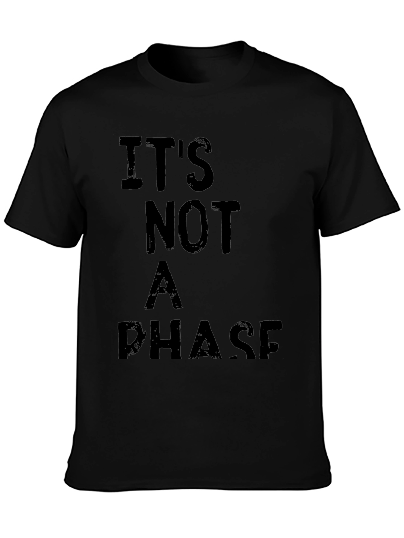Its Not a Phase Graphic T-Shirt