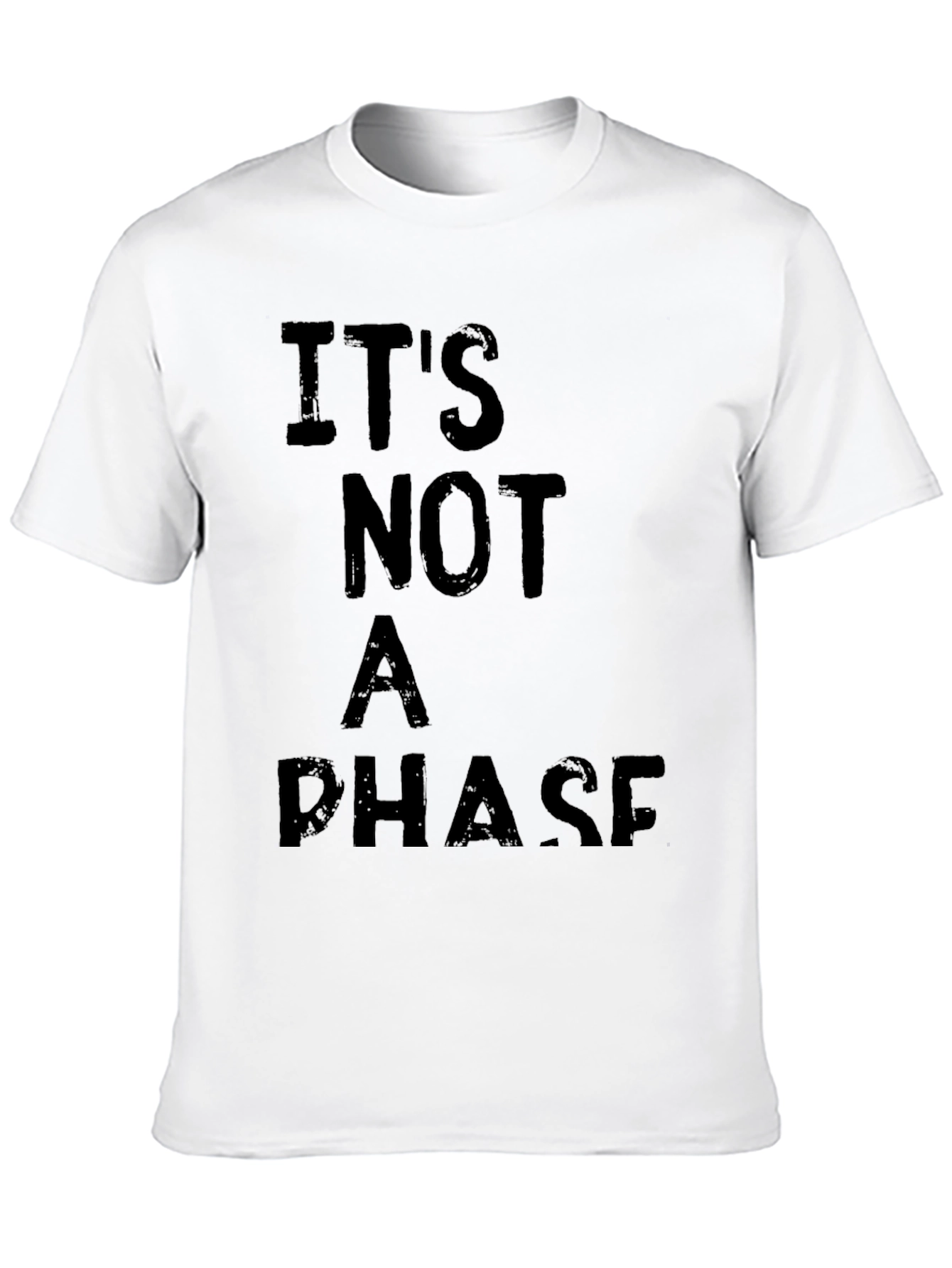 Its Not a Phase Graphic T-Shirt