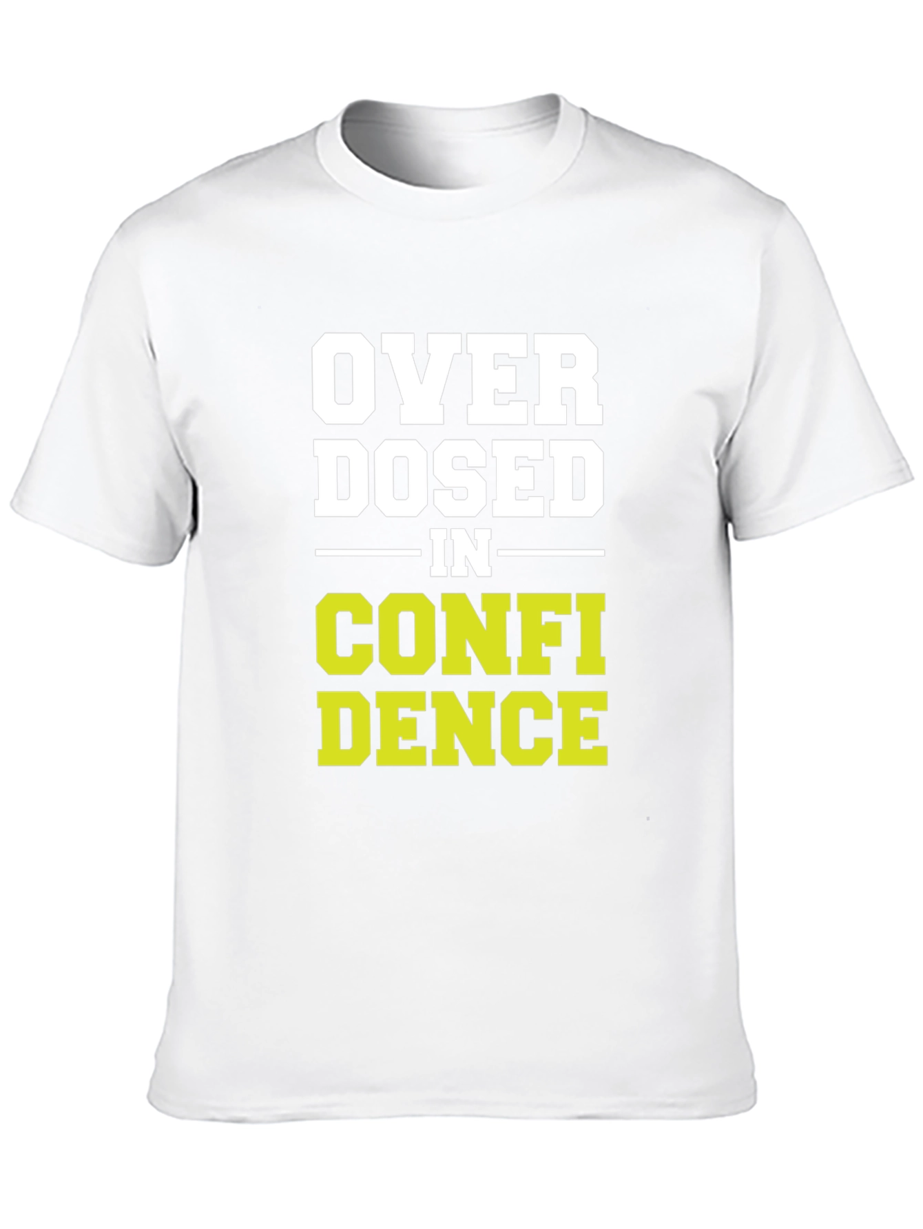Overdosed in Confidence Graphic T-Shirt