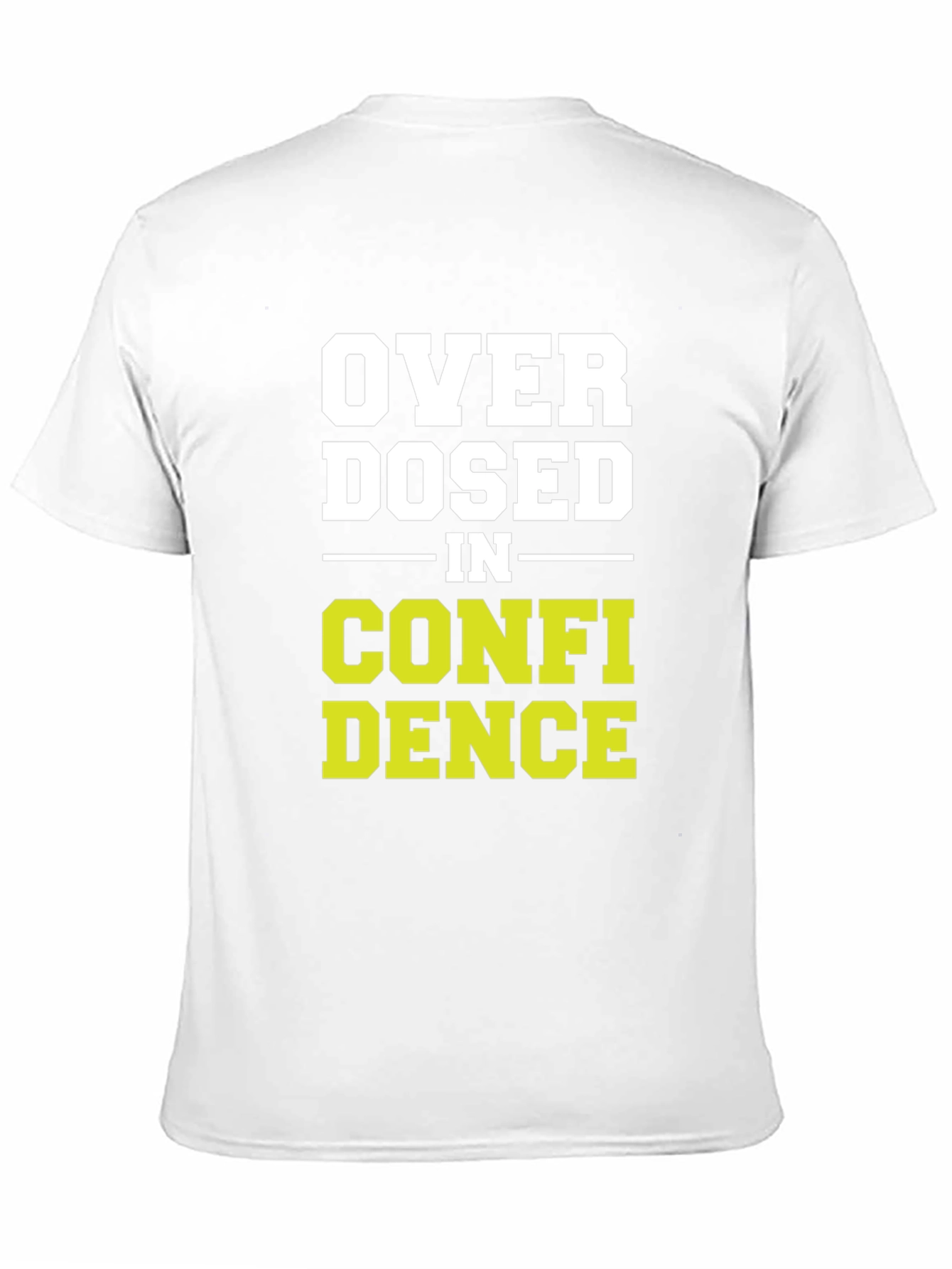 Overdosed in Confidence Graphic T-Shirt
