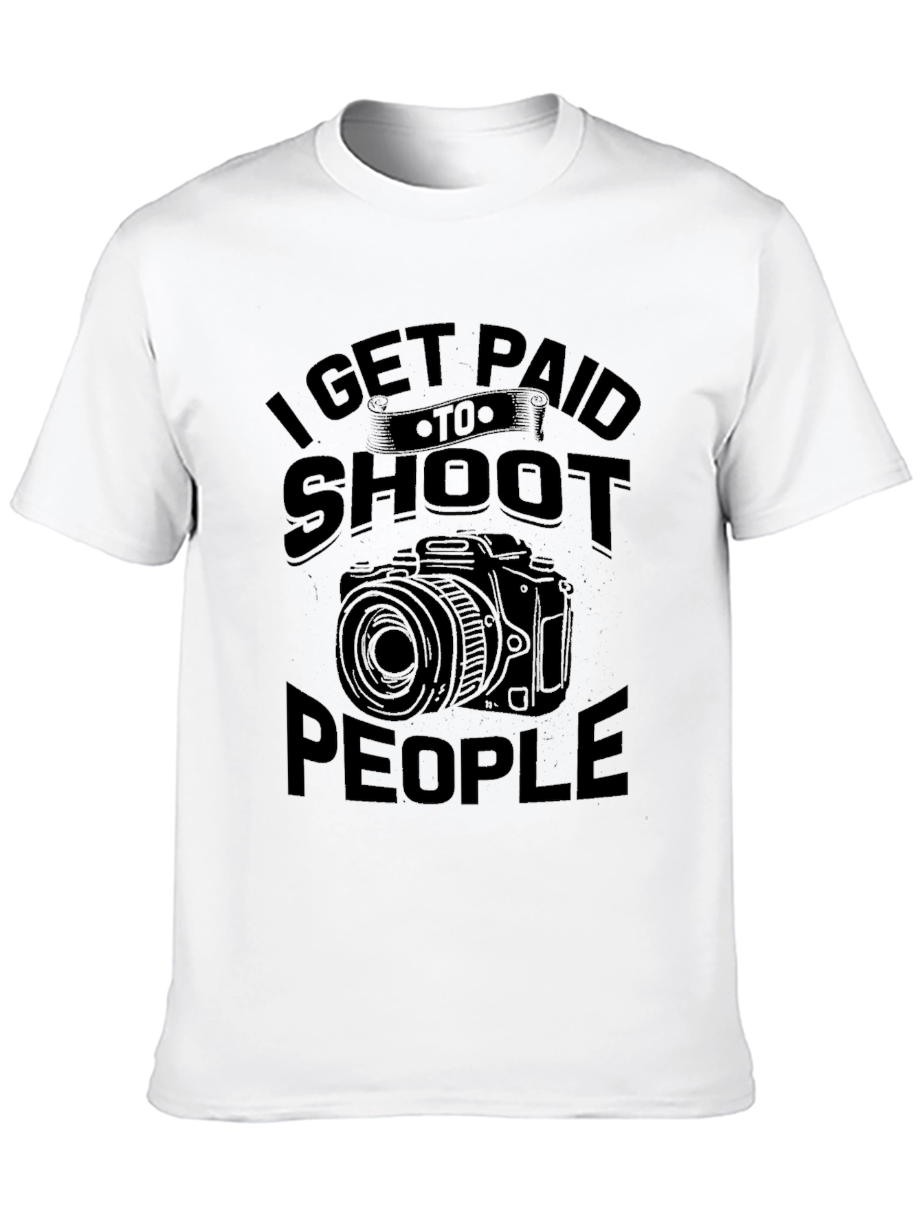 I Get Paid to Shoot People T-Shirt Photographer Gift