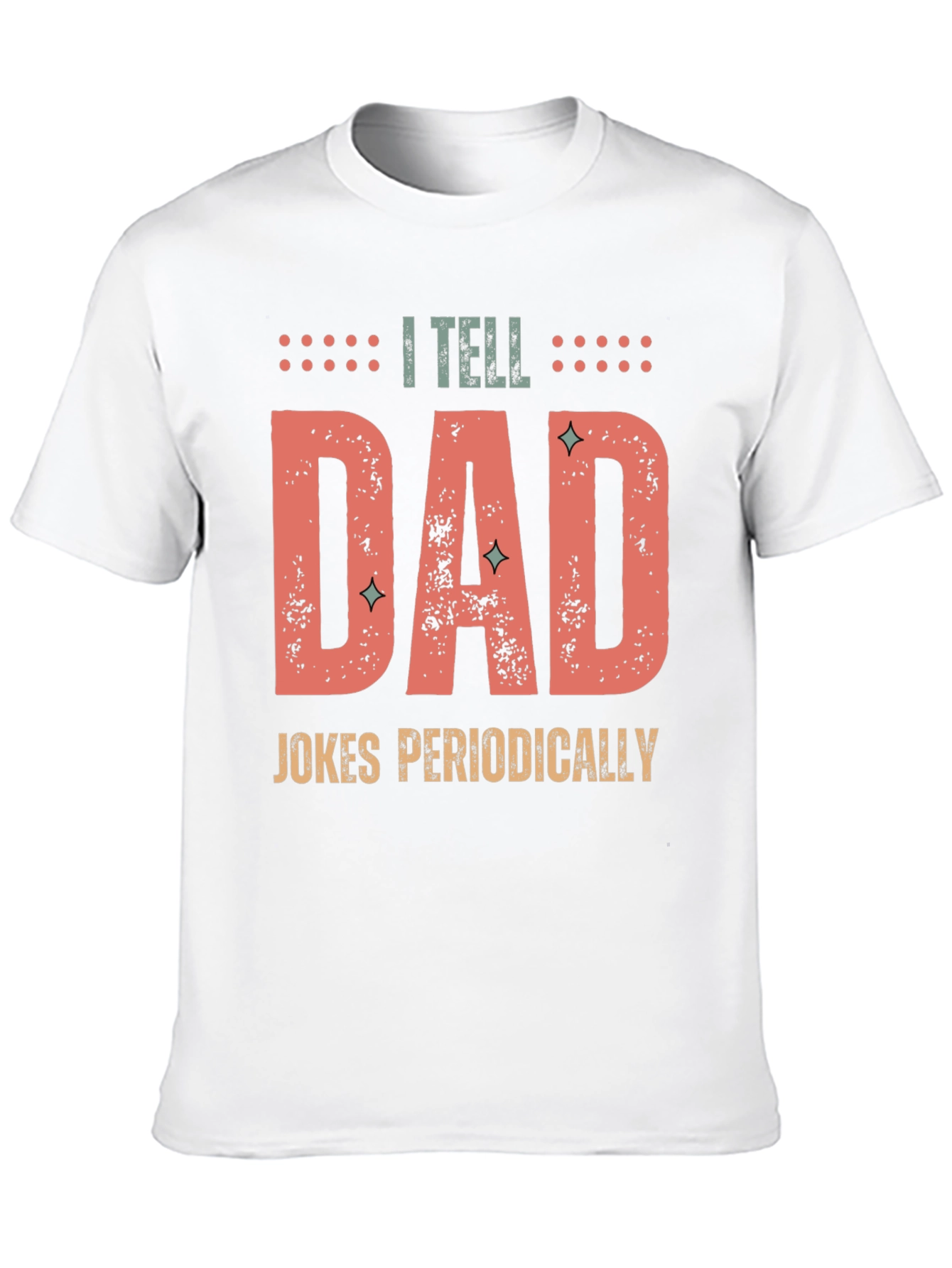 I Tell Dad Jokes Periodically T-Shirt