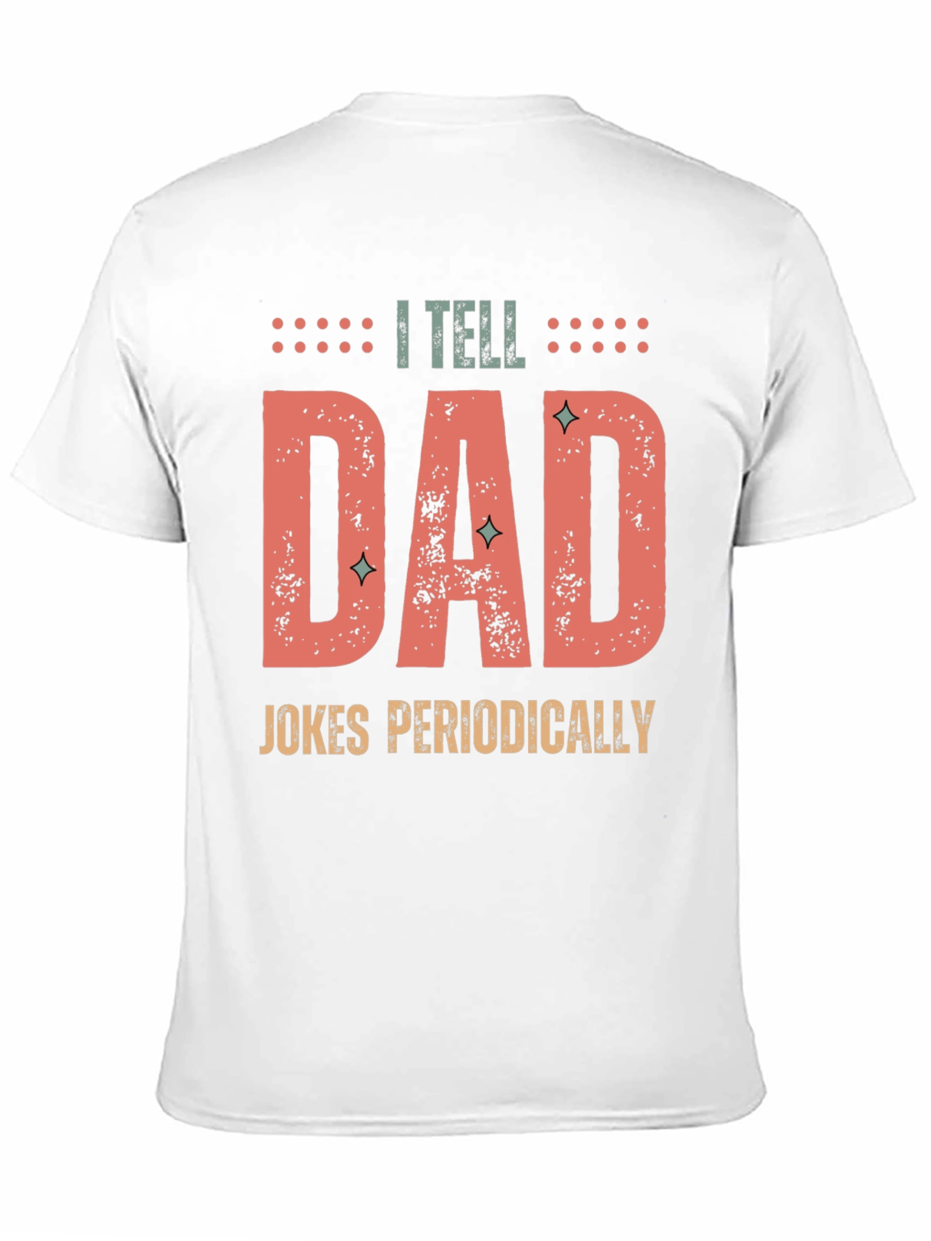 I Tell Dad Jokes Periodically T-Shirt