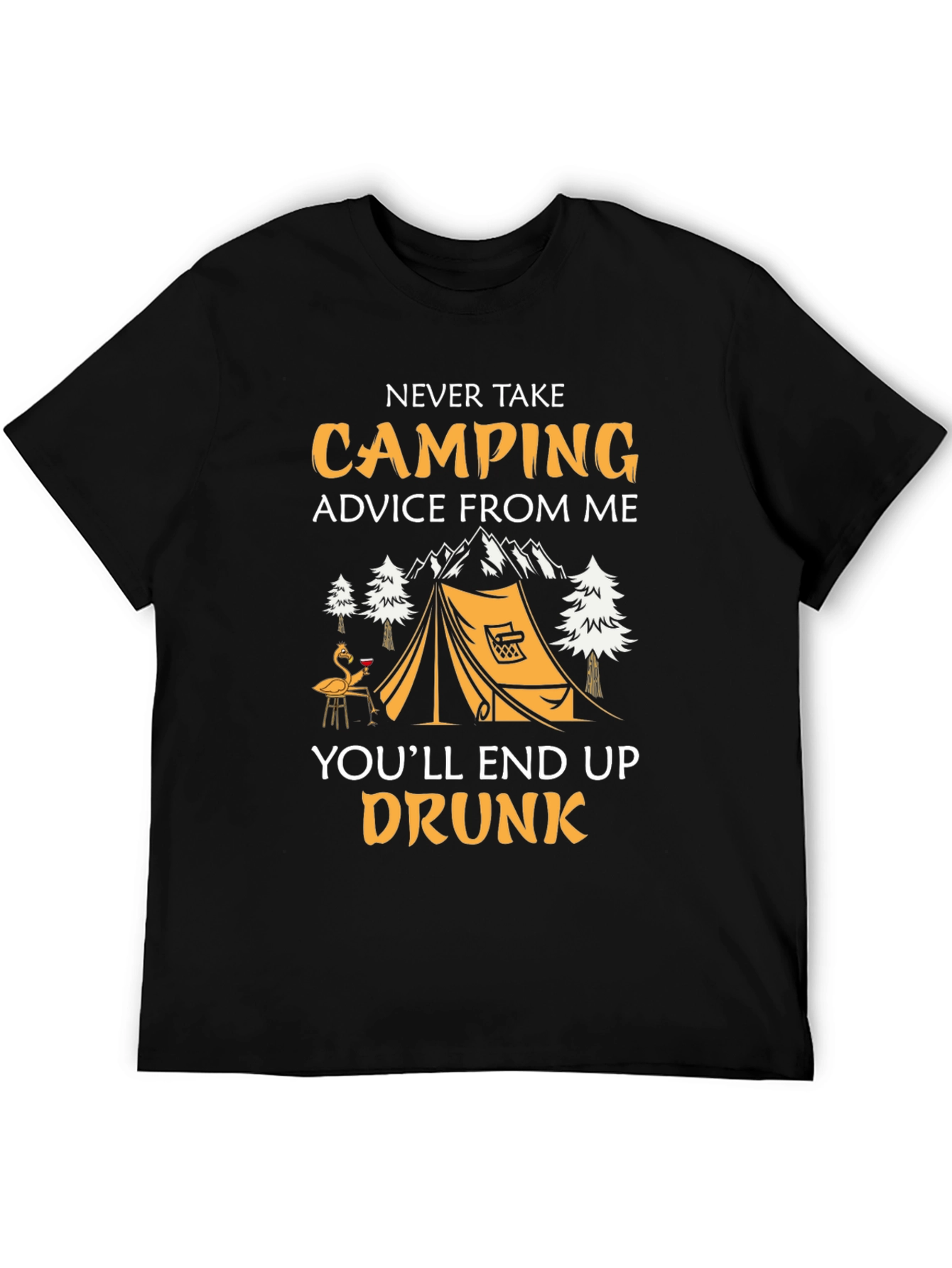Funny Camping T-Shirt: Never Take Camping Advice