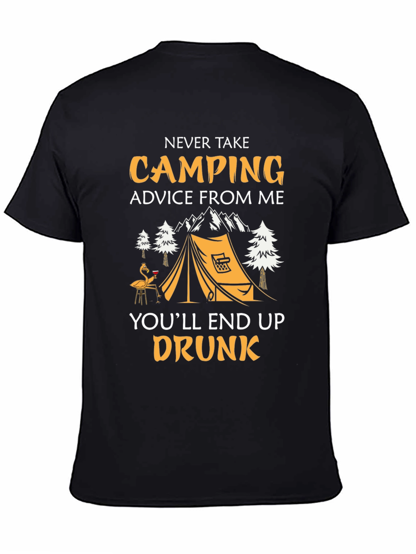 Funny Camping T-Shirt: Never Take Camping Advice