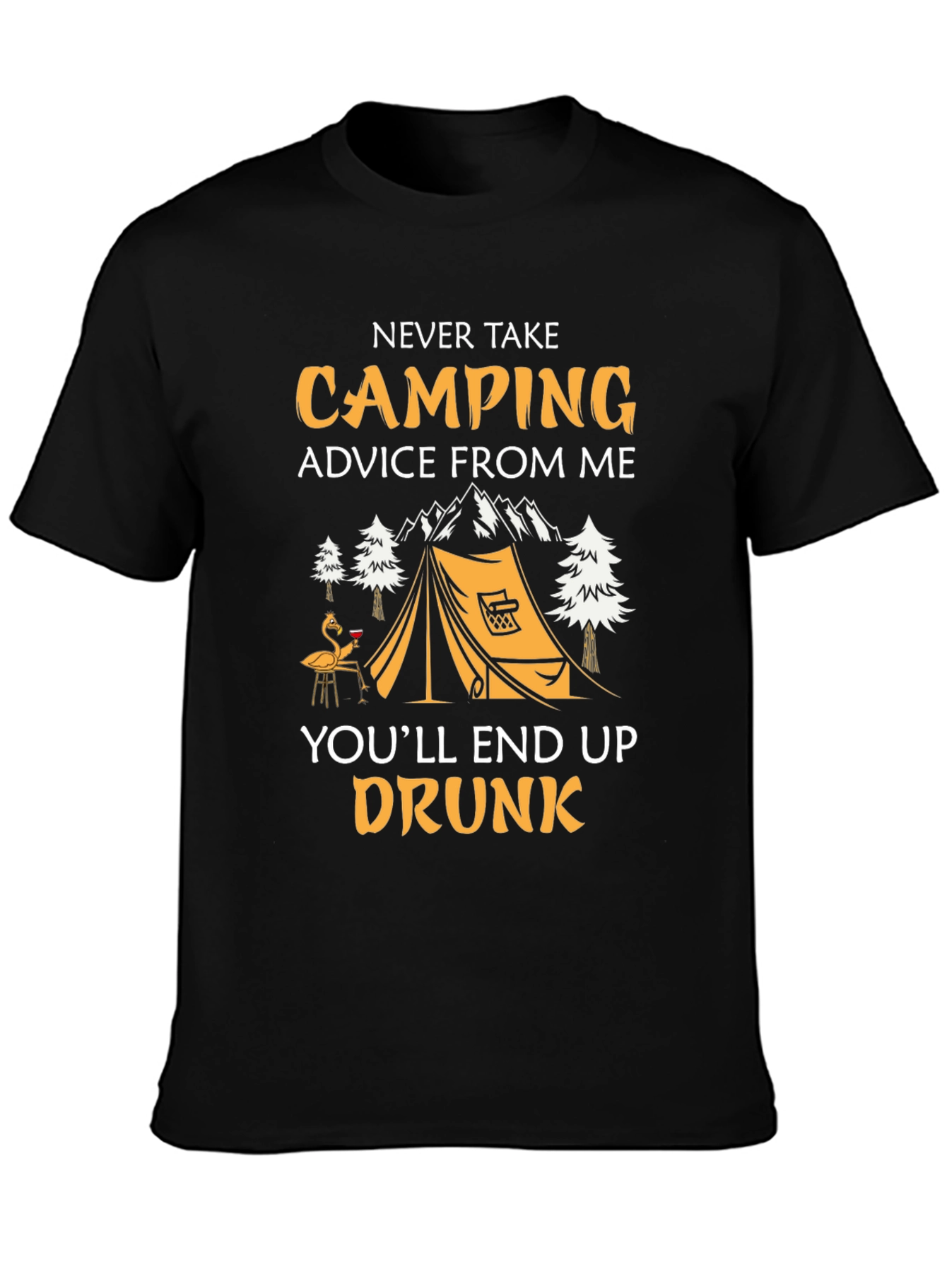 Funny Camping T-Shirt: Never Take Camping Advice