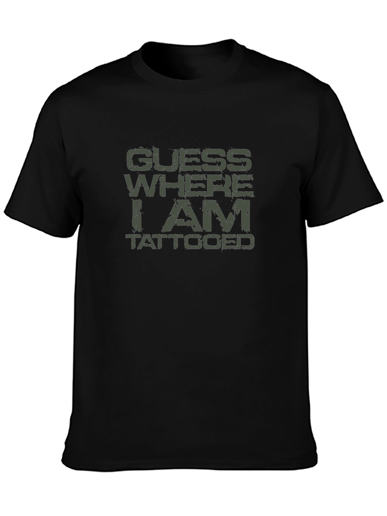 Guess Where I Am Tattooed Black T-Shirt