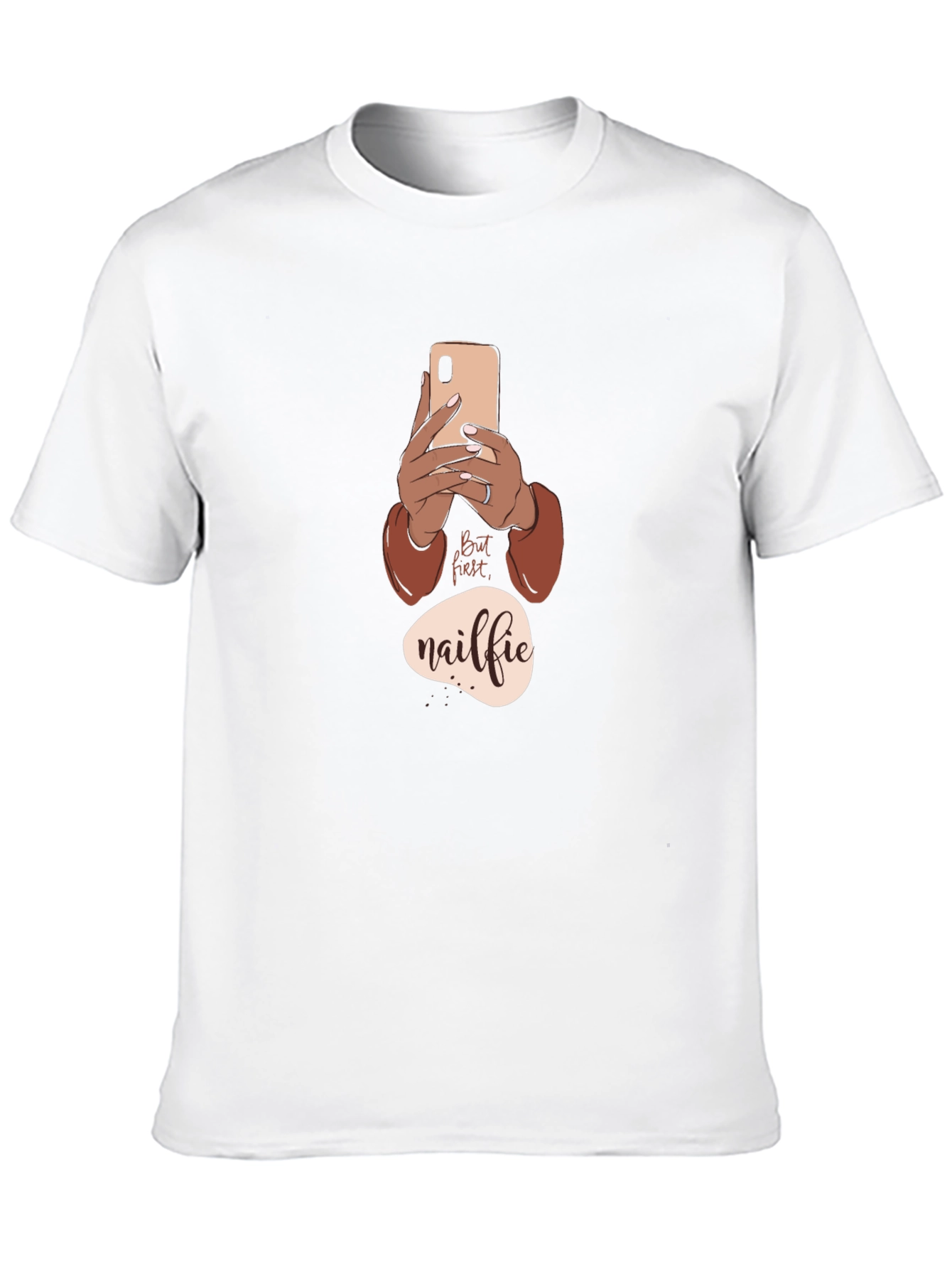 But First Nailfie T-Shirt - Trendy Graphic Tee