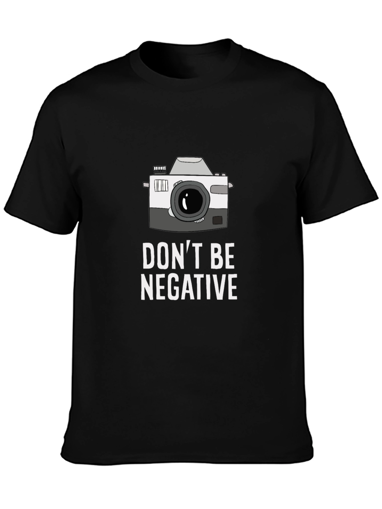 Dont Be Negative Camera T-Shirt