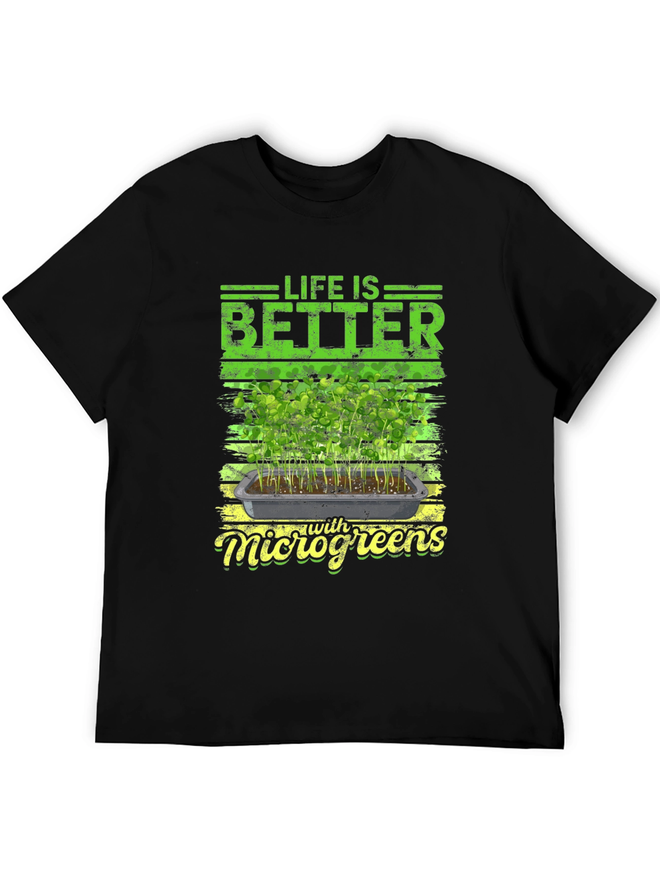 Life is Better with Microgreens T-Shirt