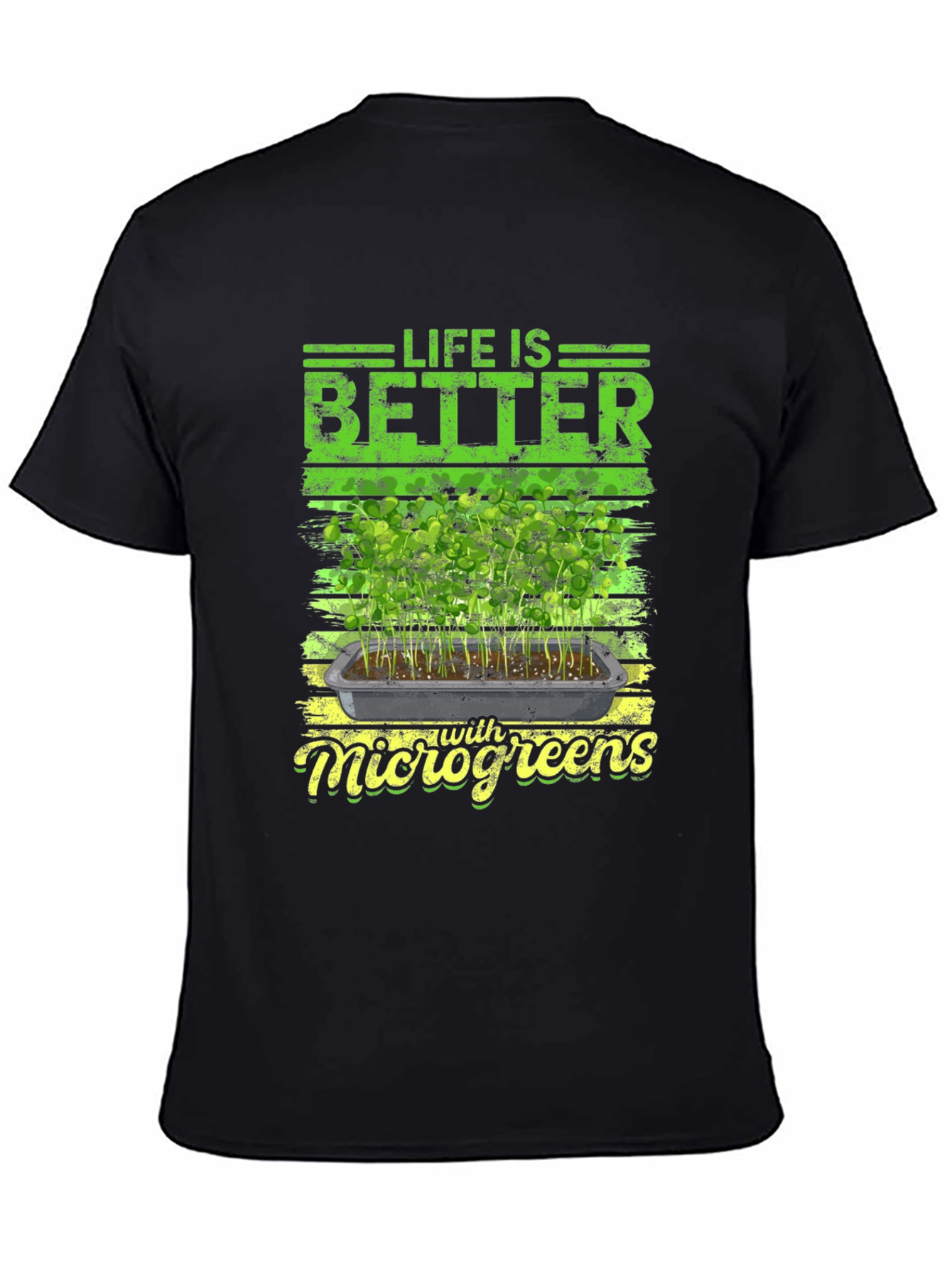 Life is Better with Microgreens T-Shirt
