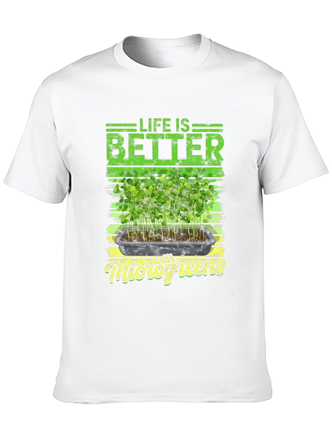 Life is Better with Microgreens T-Shirt