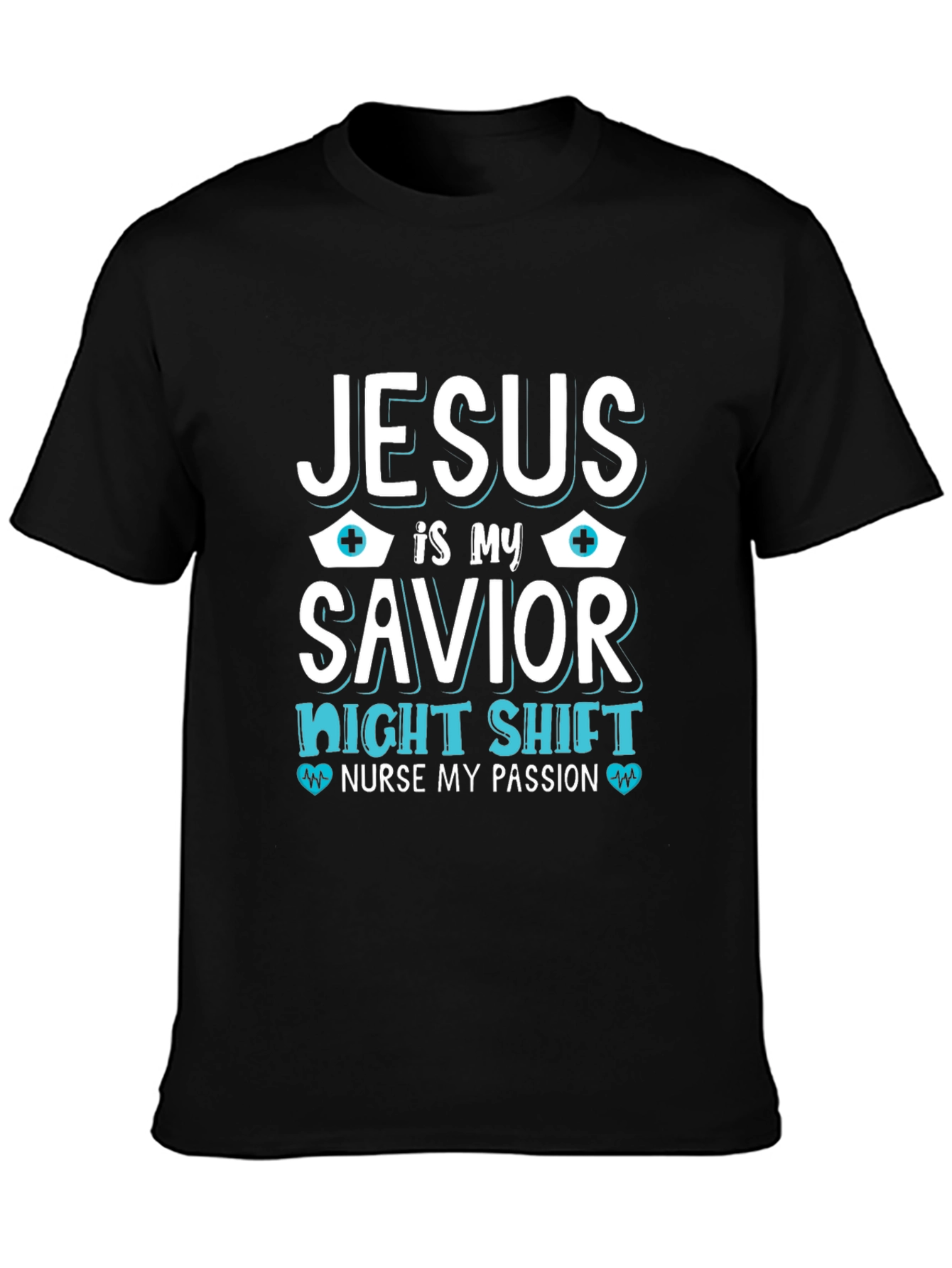 Jesus is My Savior Nurse T-Shirt