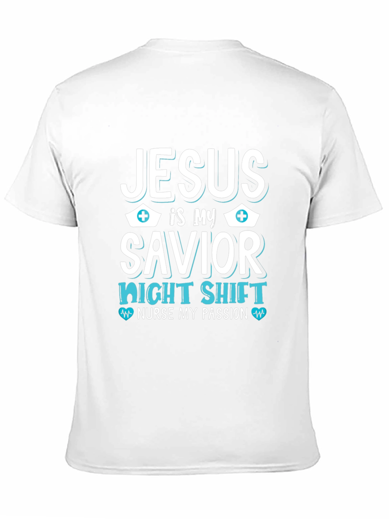 Jesus is My Savior Nurse T-Shirt