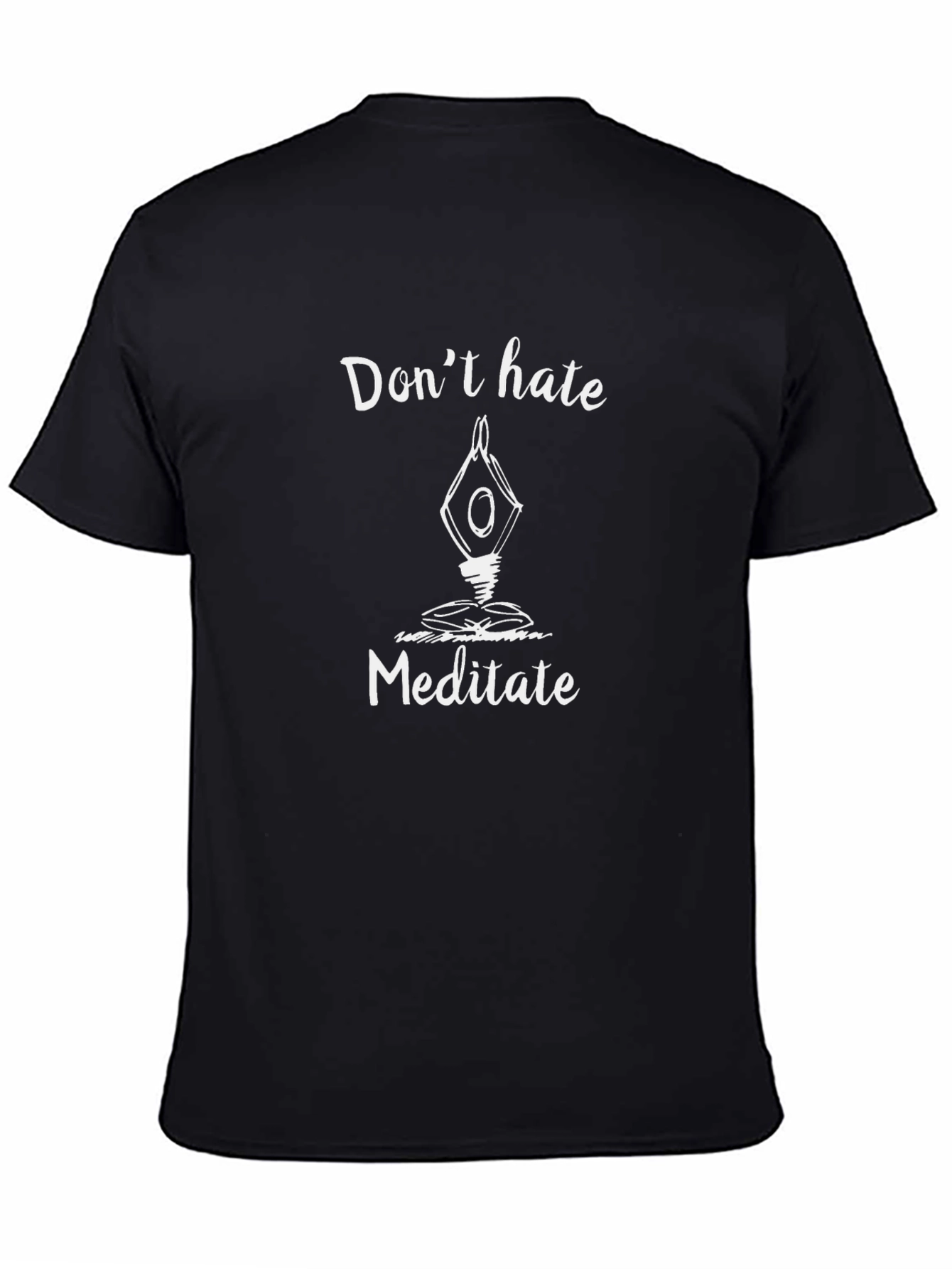 Dont Hate Meditate T-Shirt Black Graphic Tee