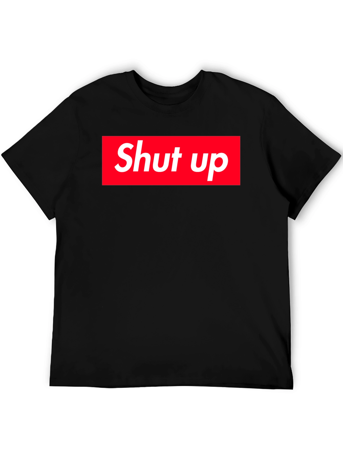 Shut Up Graphic Tee - Bold Statement Shirt