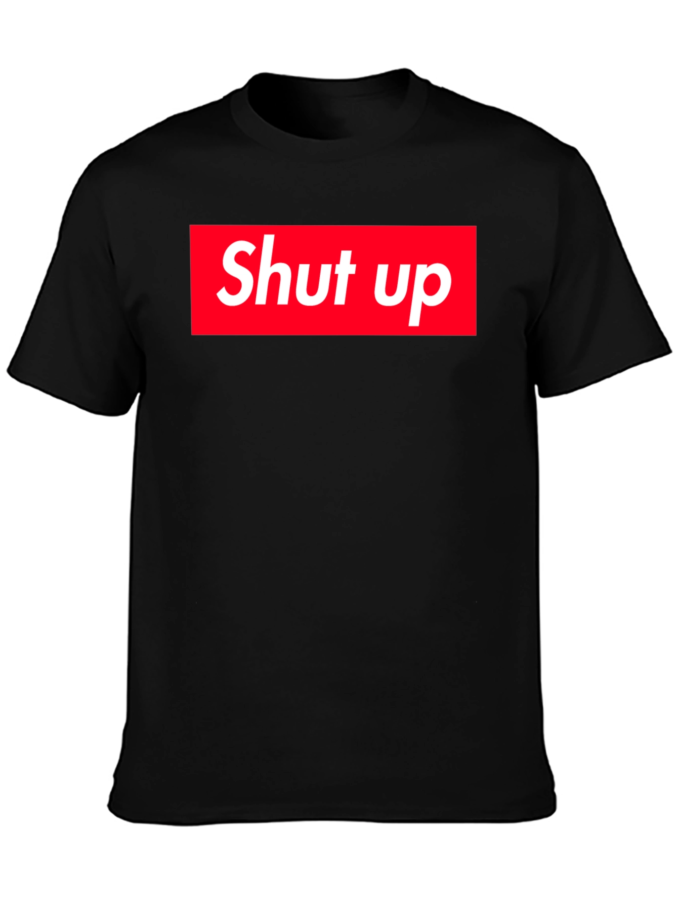 Shut Up Graphic Tee - Bold Statement Shirt