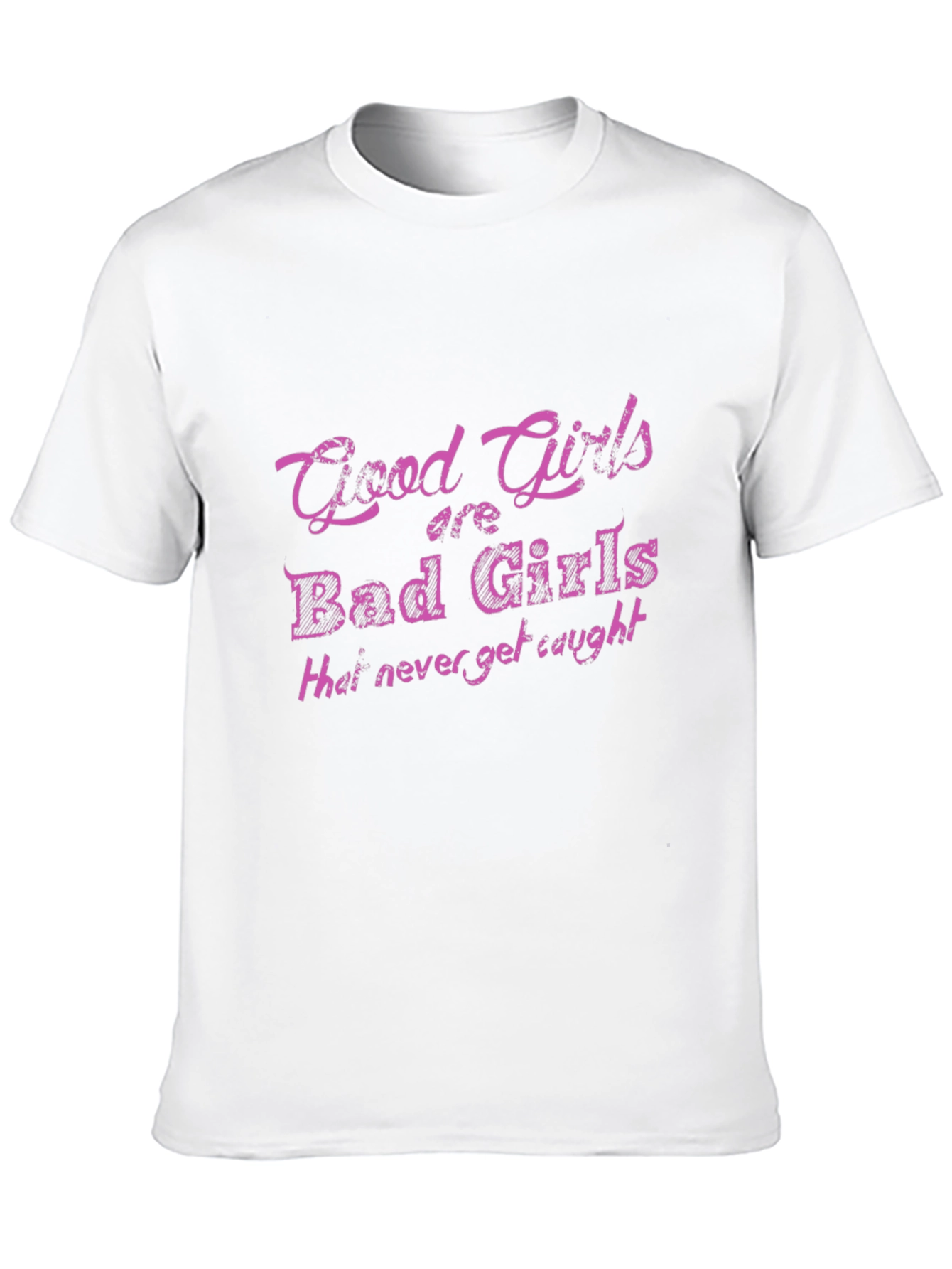 Good Girls are Bad Girls T-Shirt