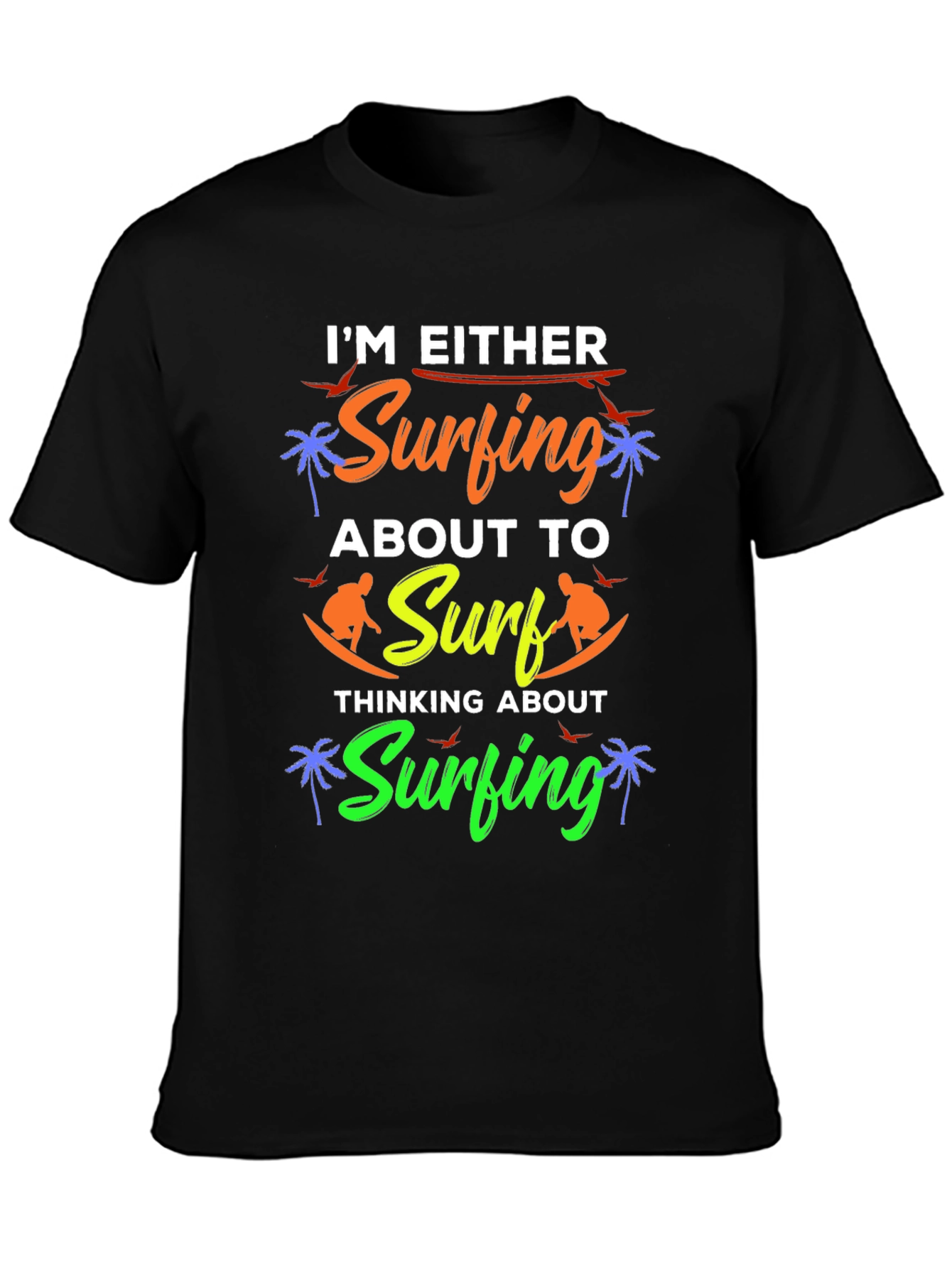 Im Either Surfing Graphic Tee