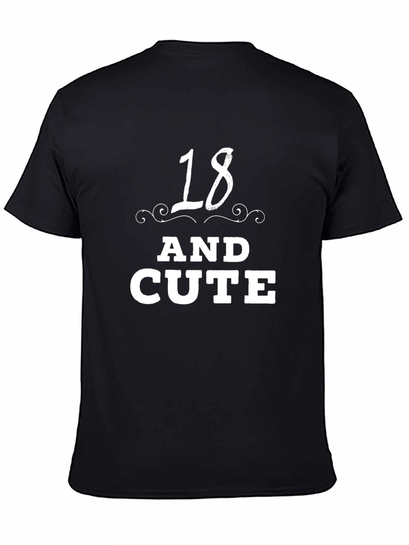 18 and Cute Black T-Shirt - Birthday Gift