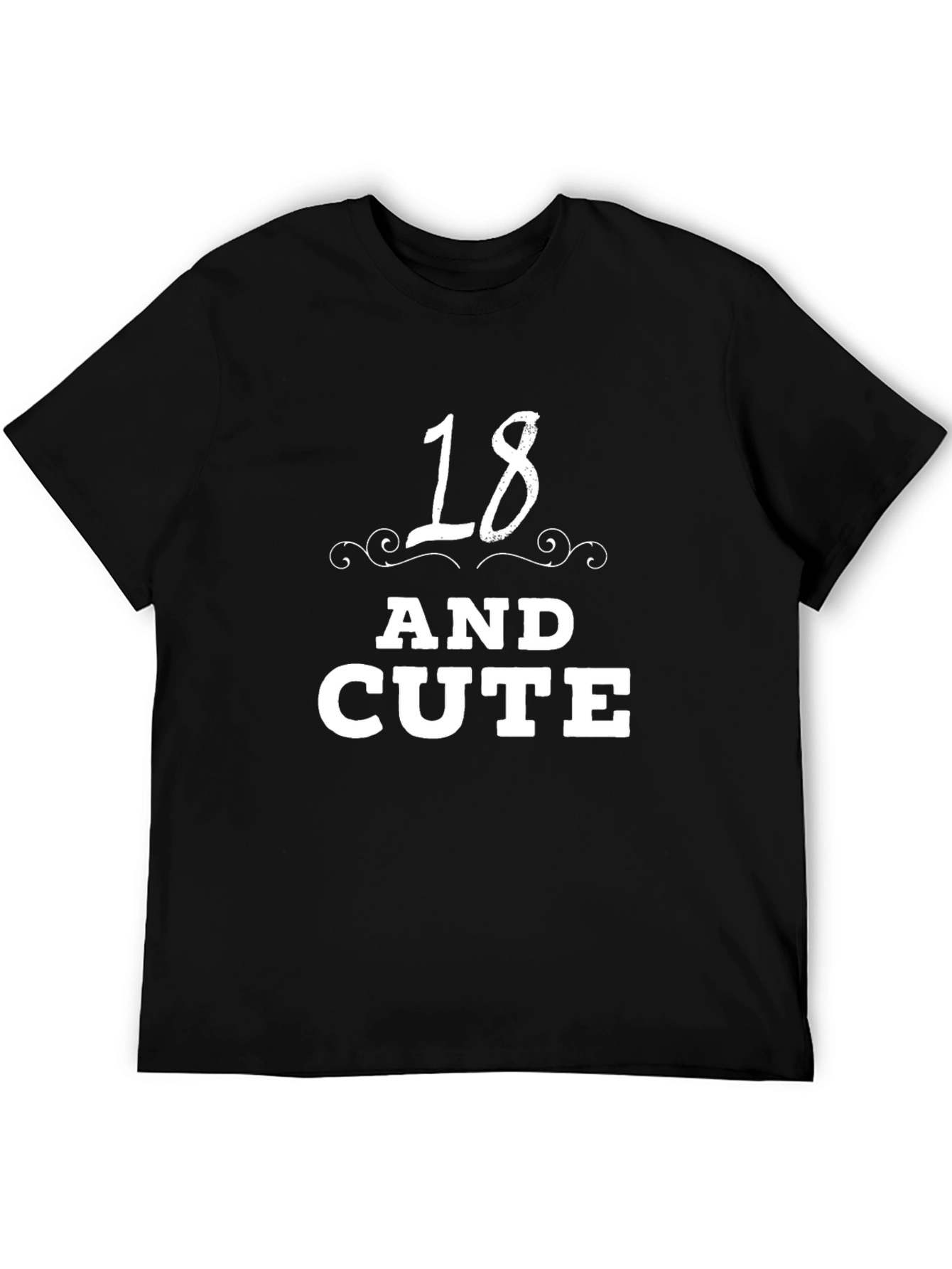 18 and Cute Black T-Shirt - Birthday Gift