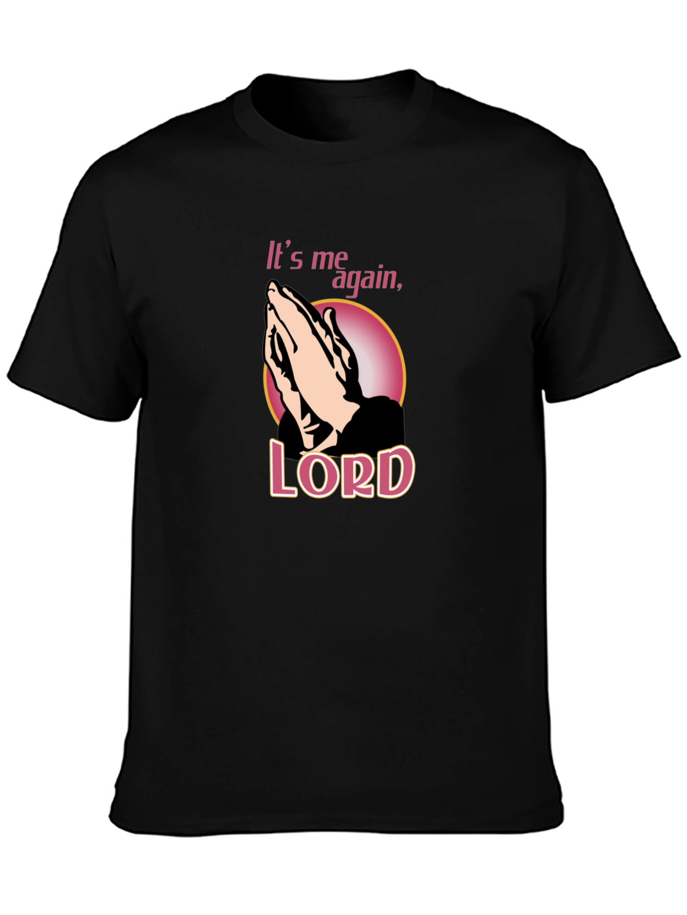 Its Me Again Lord Mens Graphic Tee