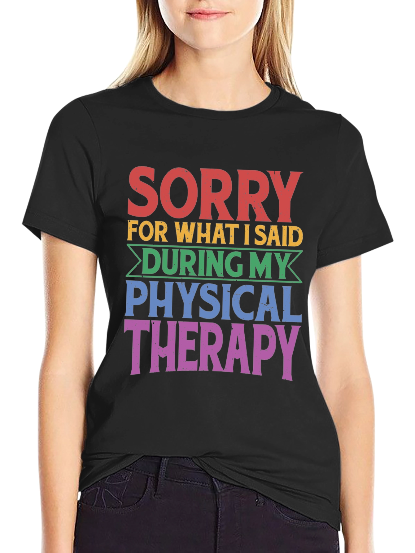 Sorry Physical Therapy T-Shirt