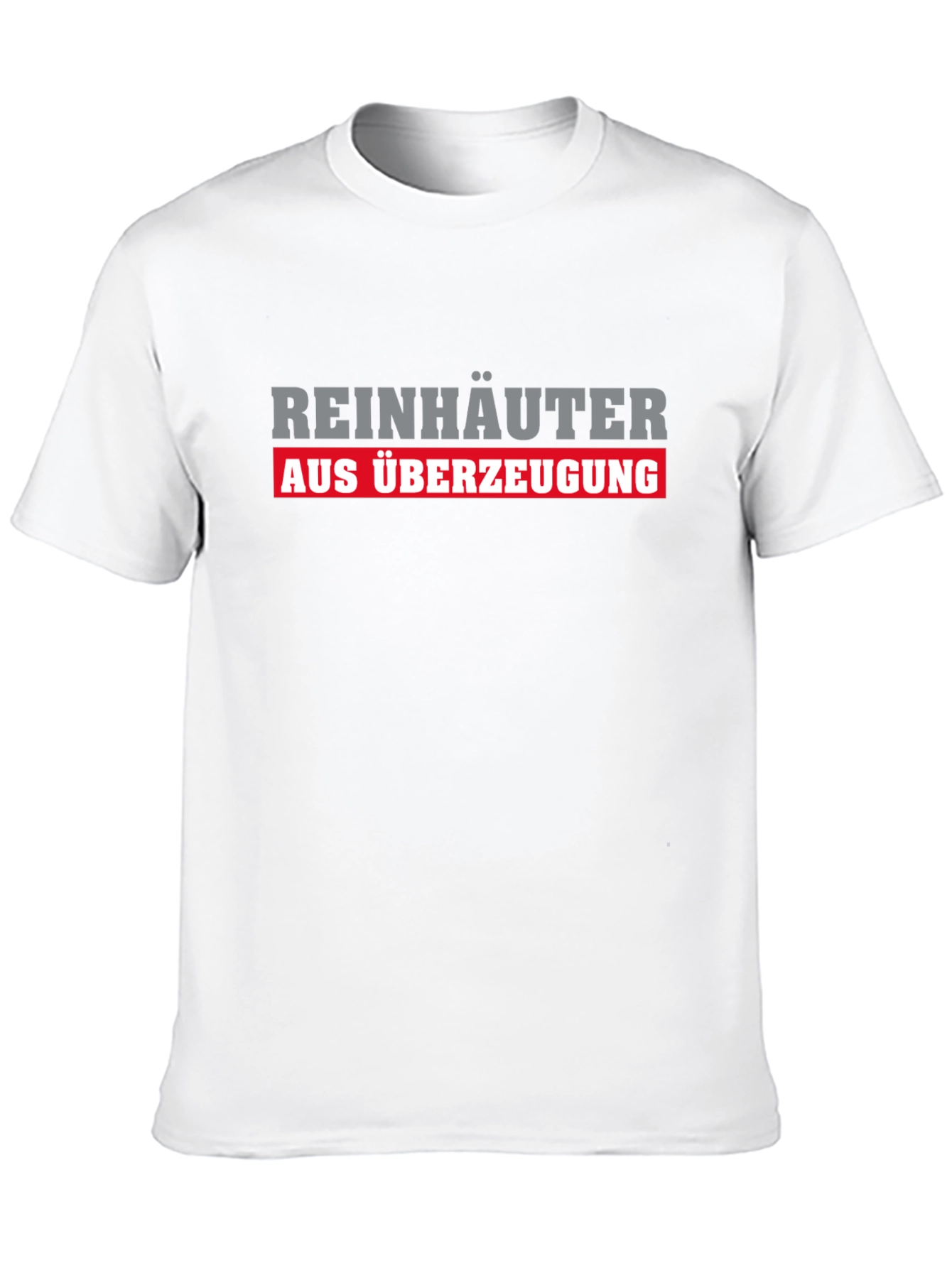 Reinhäuter Aus Überzeugung Funny German T-Shirt