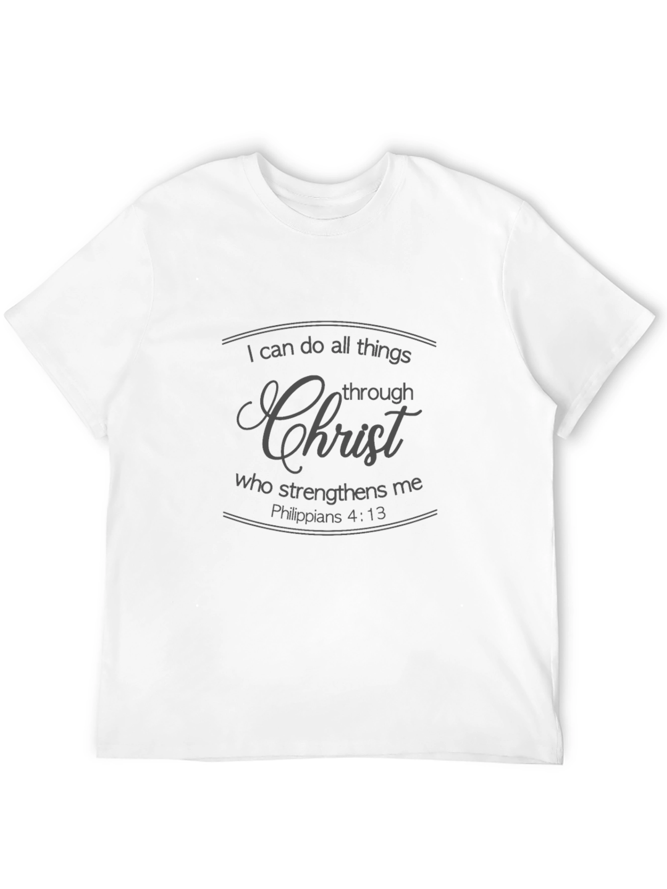 I Can Do All Things Through Christ Black T-Shirt