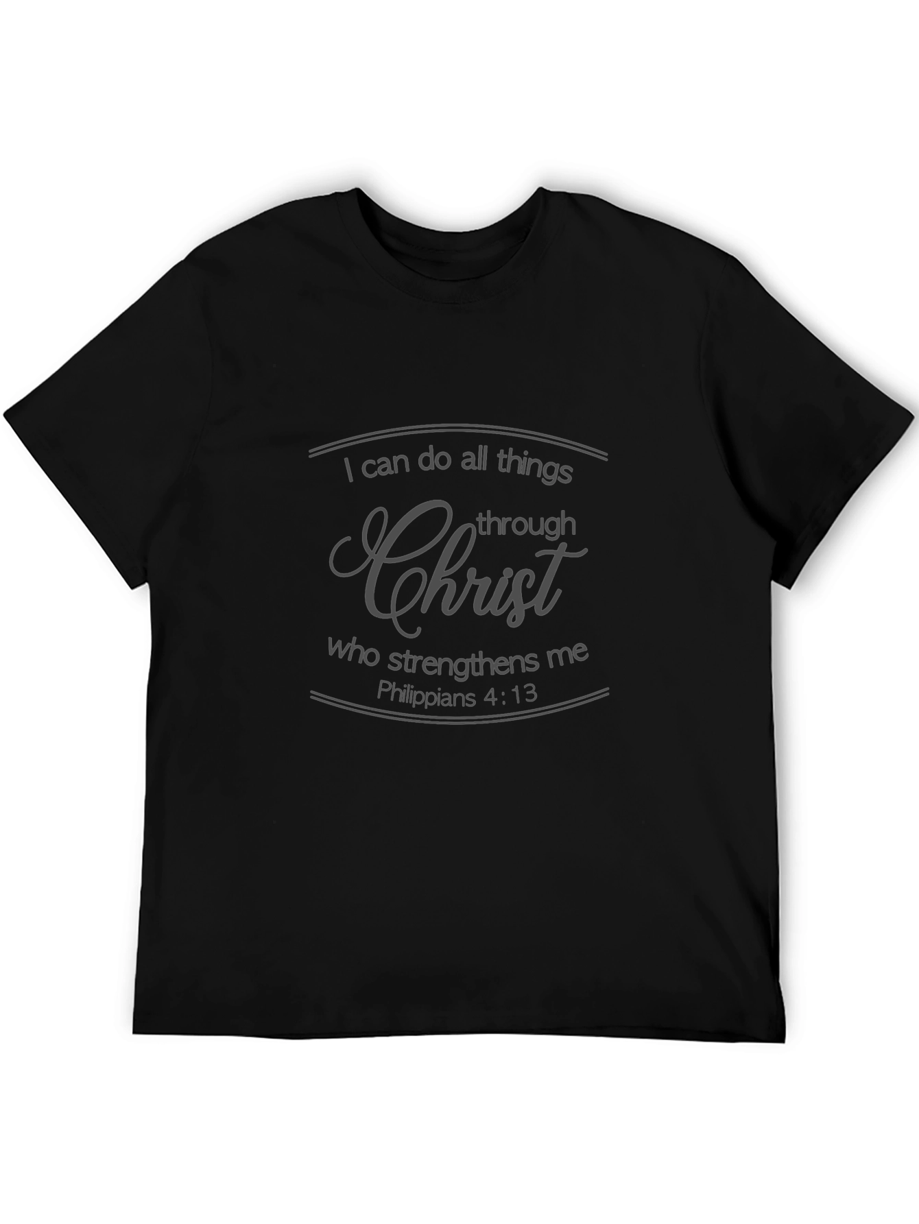 I Can Do All Things Through Christ Black T-Shirt