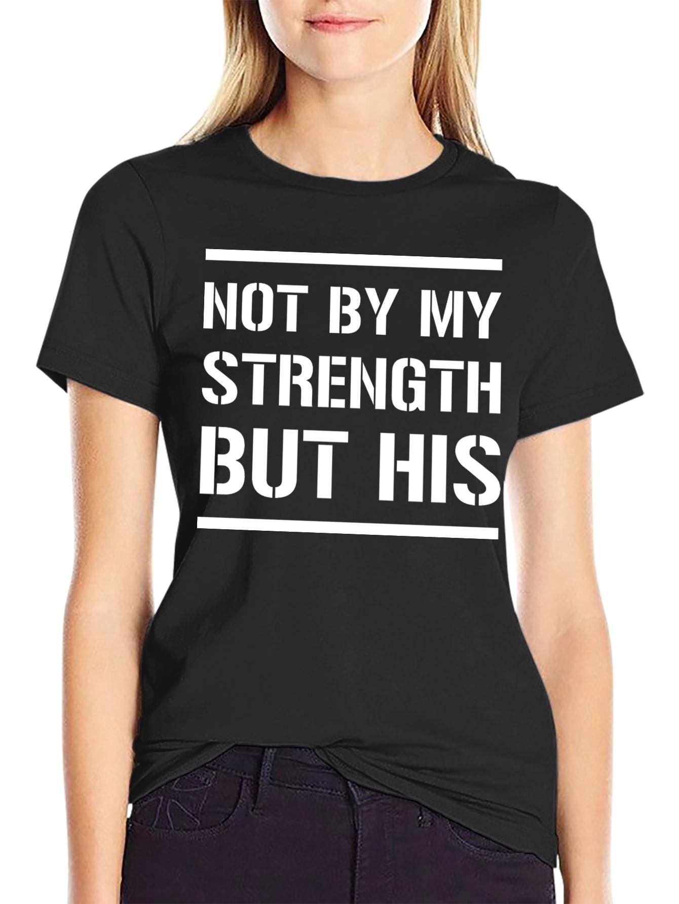 Not By My Strength But His T-Shirt