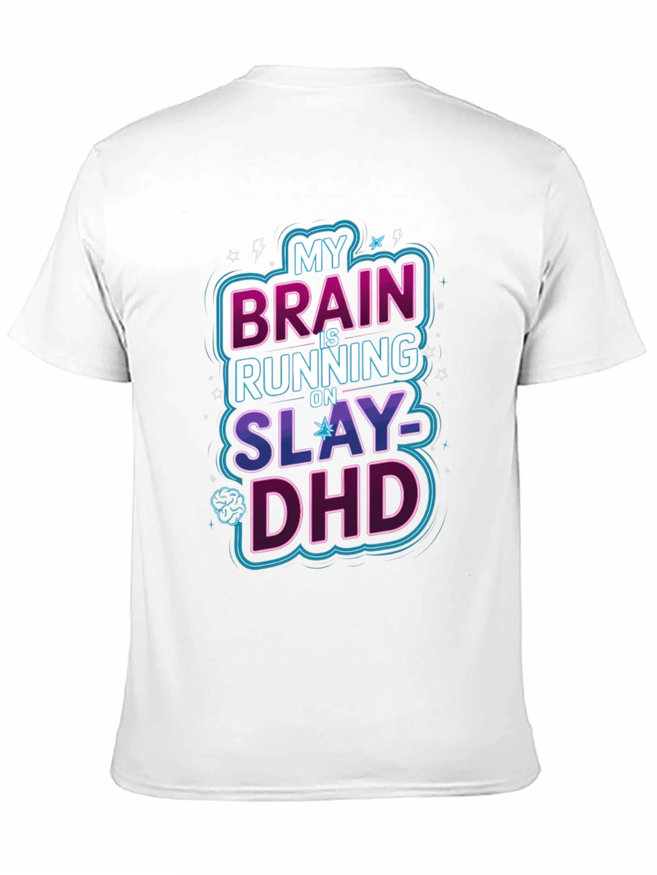My Brain is Running on Slay-DHD Graphic Tee
