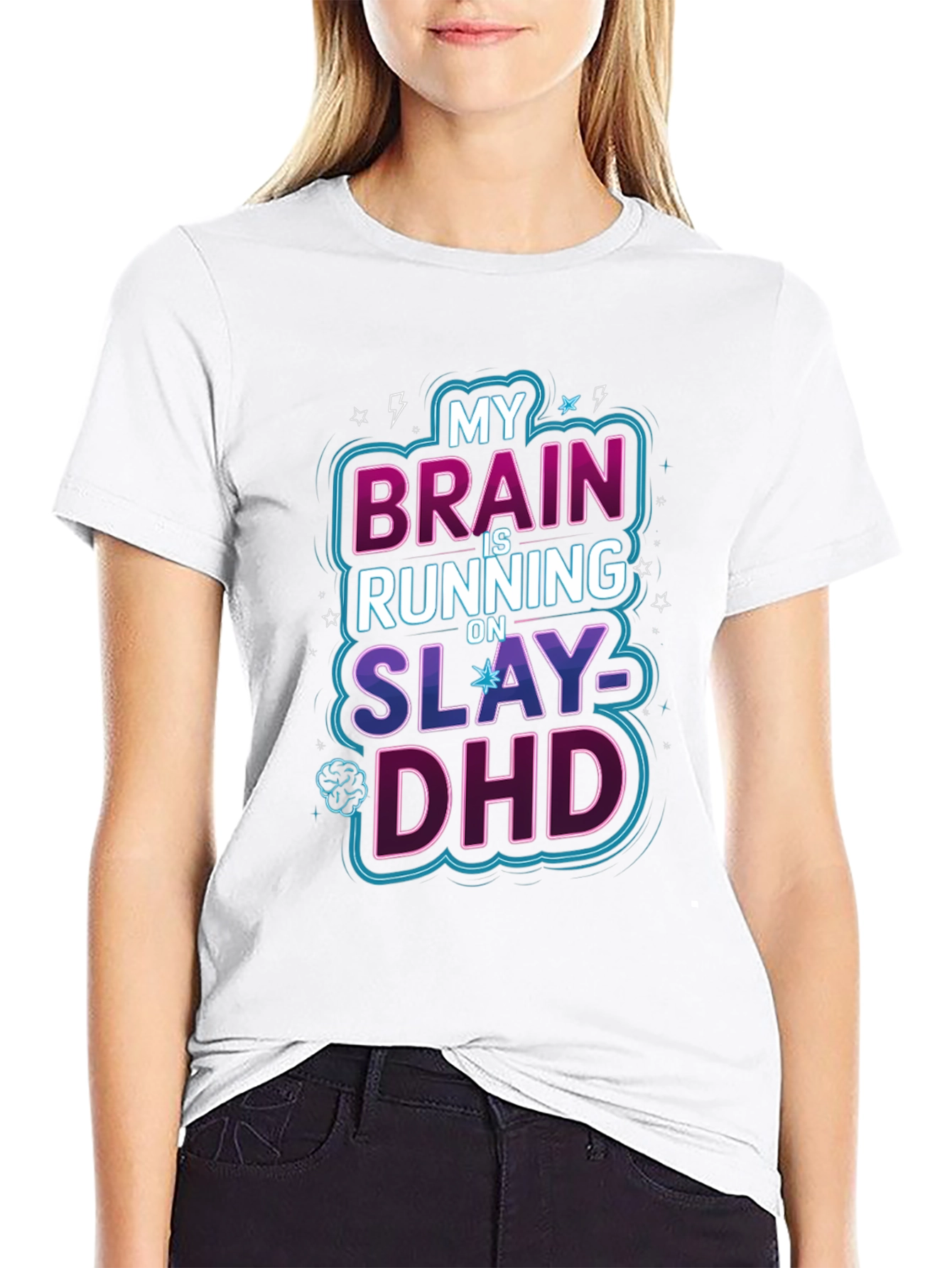 My Brain is Running on Slay-DHD Graphic Tee