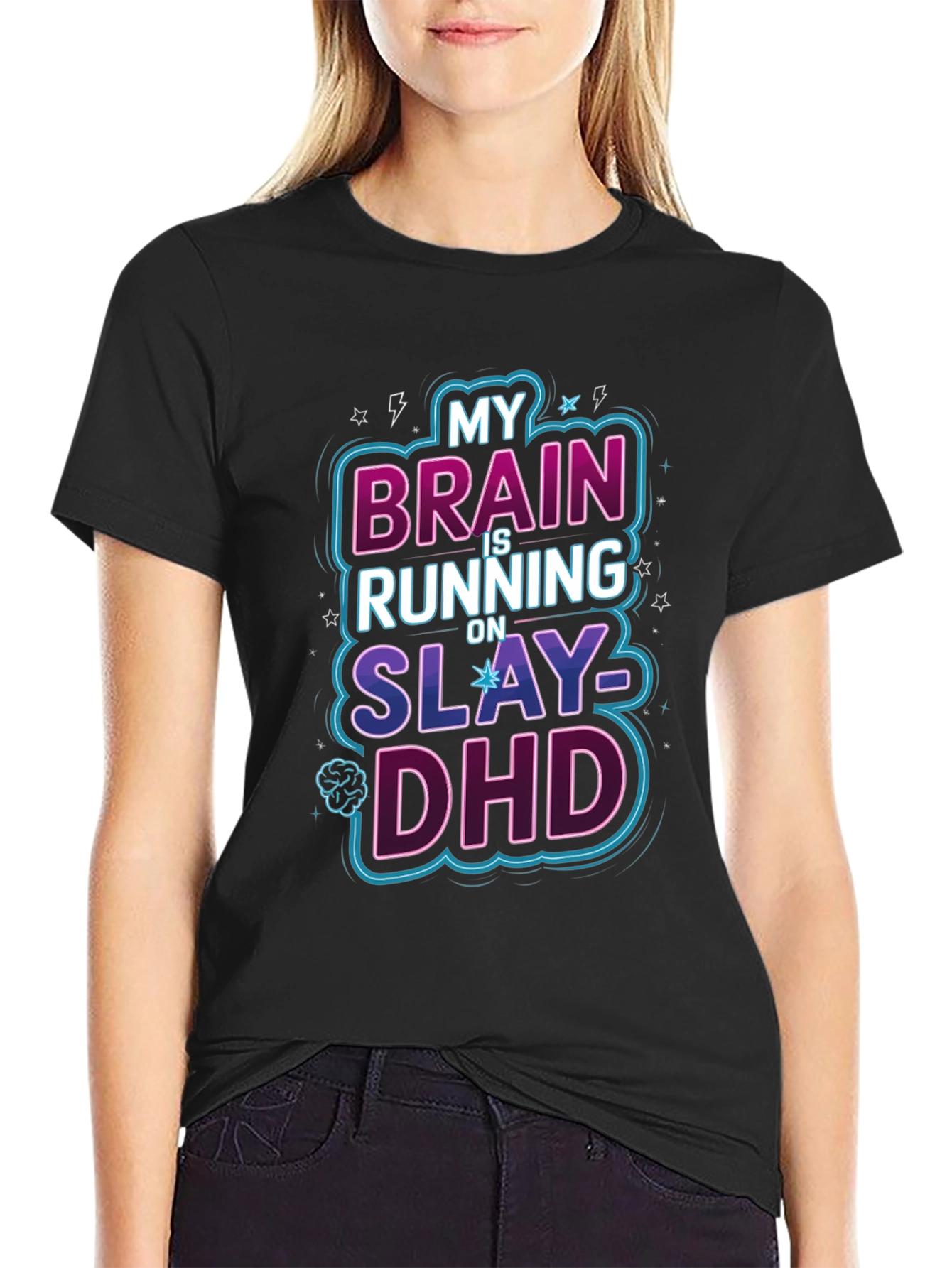 My Brain is Running on Slay-DHD Graphic Tee