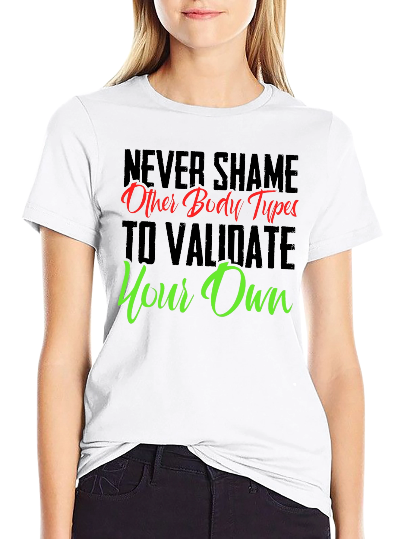 Body Positive Graphic Tee - Never Shame Others T-Shirt